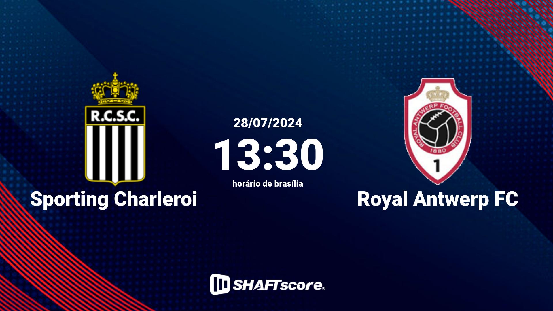 Estatísticas do jogo Sporting Charleroi vs Royal Antwerp FC 28.07 13:30