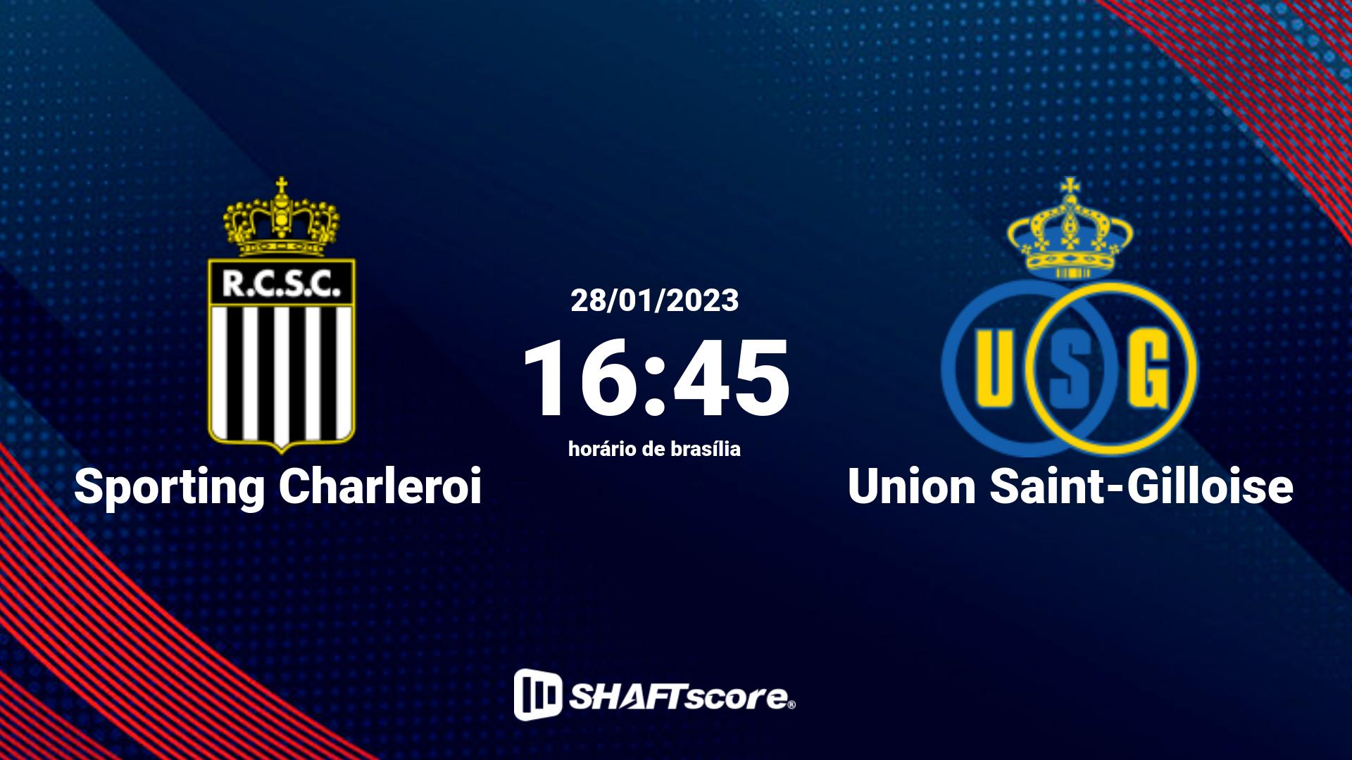 Estatísticas do jogo Sporting Charleroi vs Union Saint-Gilloise 28.01 16:45