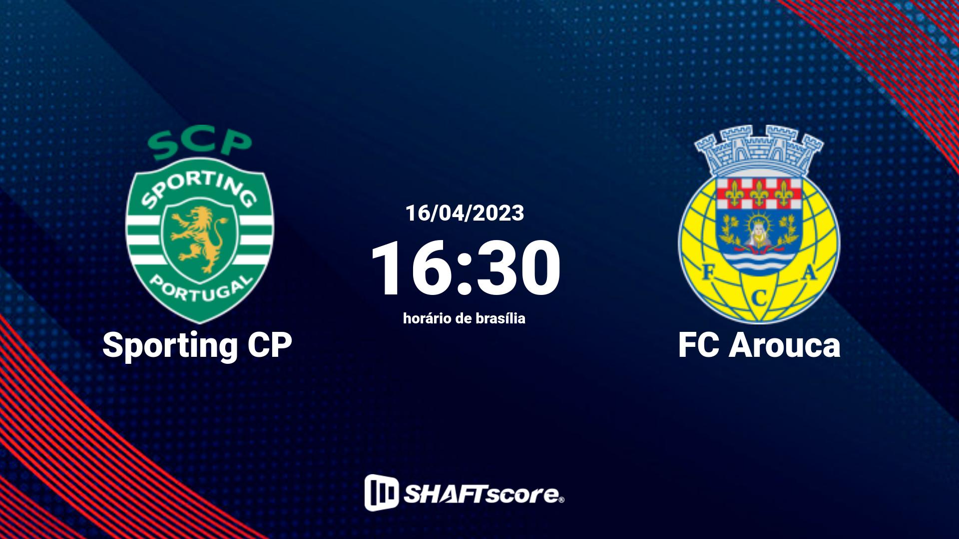 Estatísticas do jogo Sporting CP vs FC Arouca 16.04 16:30