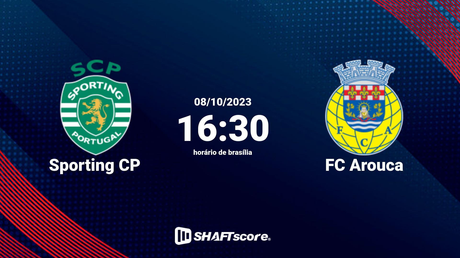 Estatísticas do jogo Sporting CP vs FC Arouca 08.10 16:30