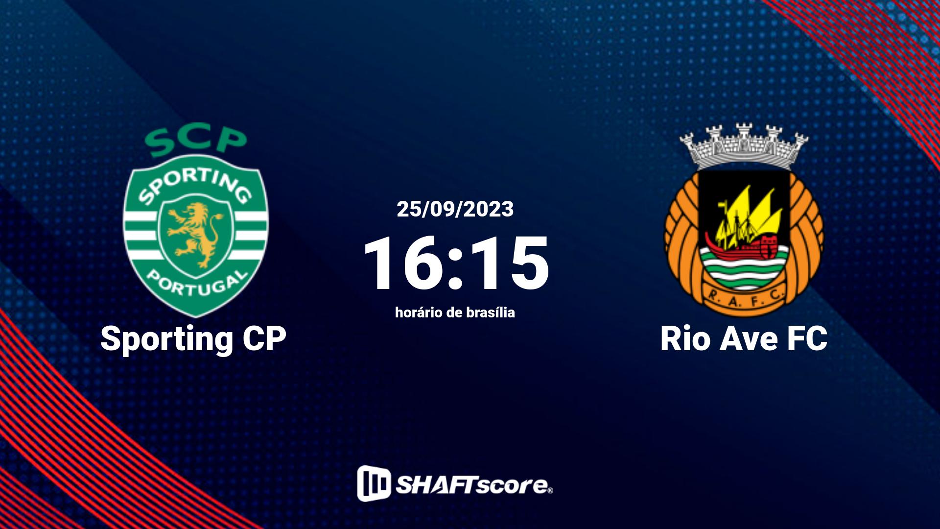 Estatísticas do jogo Sporting CP vs Rio Ave FC 25.09 16:15