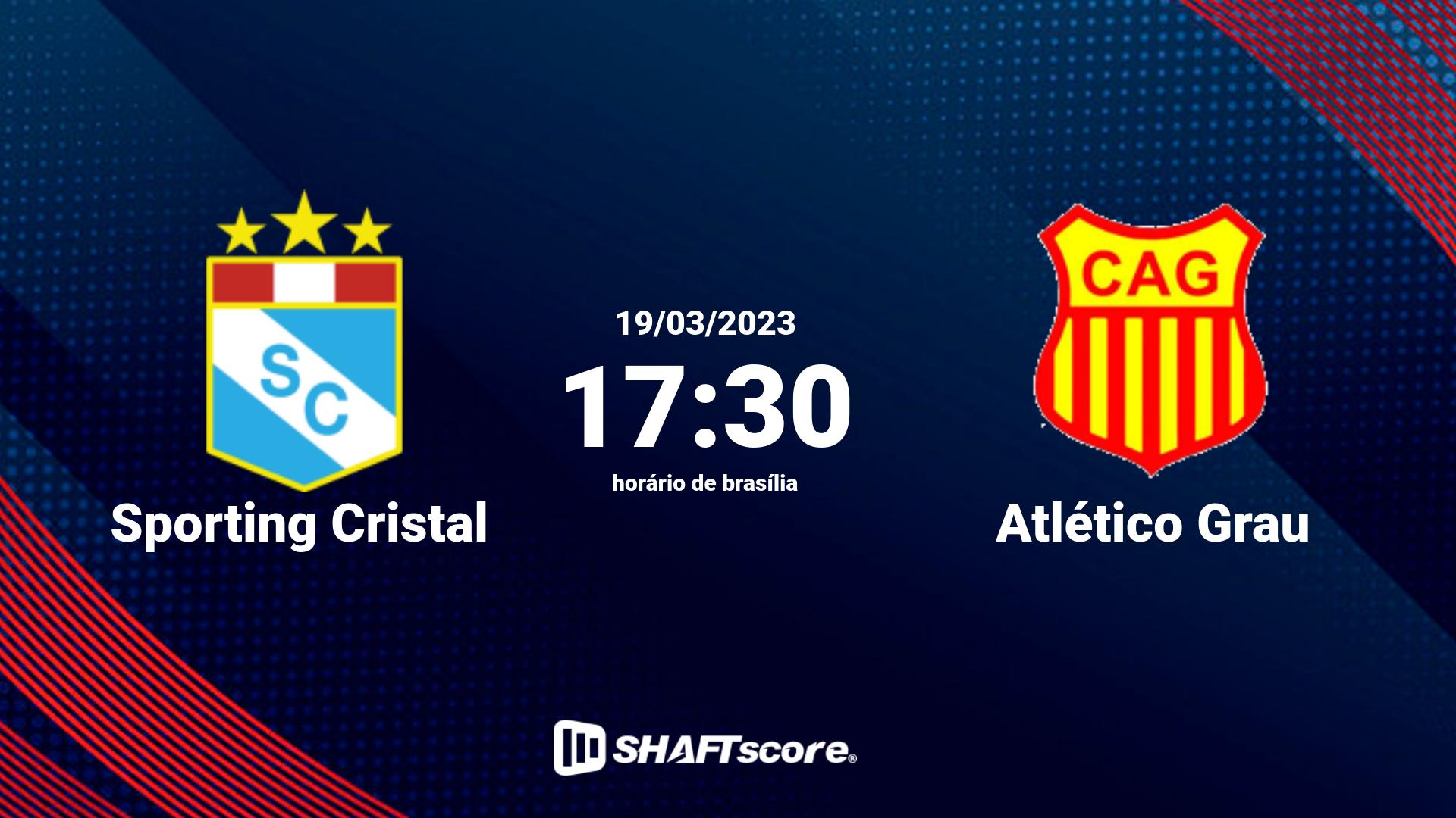 Estatísticas do jogo Sporting Cristal vs Atlético Grau 19.03 17:30