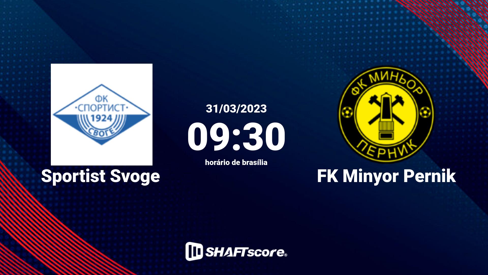 Estatísticas do jogo Sportist Svoge vs FK Minyor Pernik 31.03 09:30