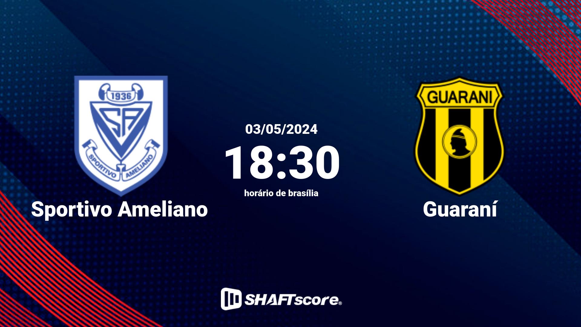 Estatísticas do jogo Sportivo Ameliano vs Guaraní 03.05 18:30