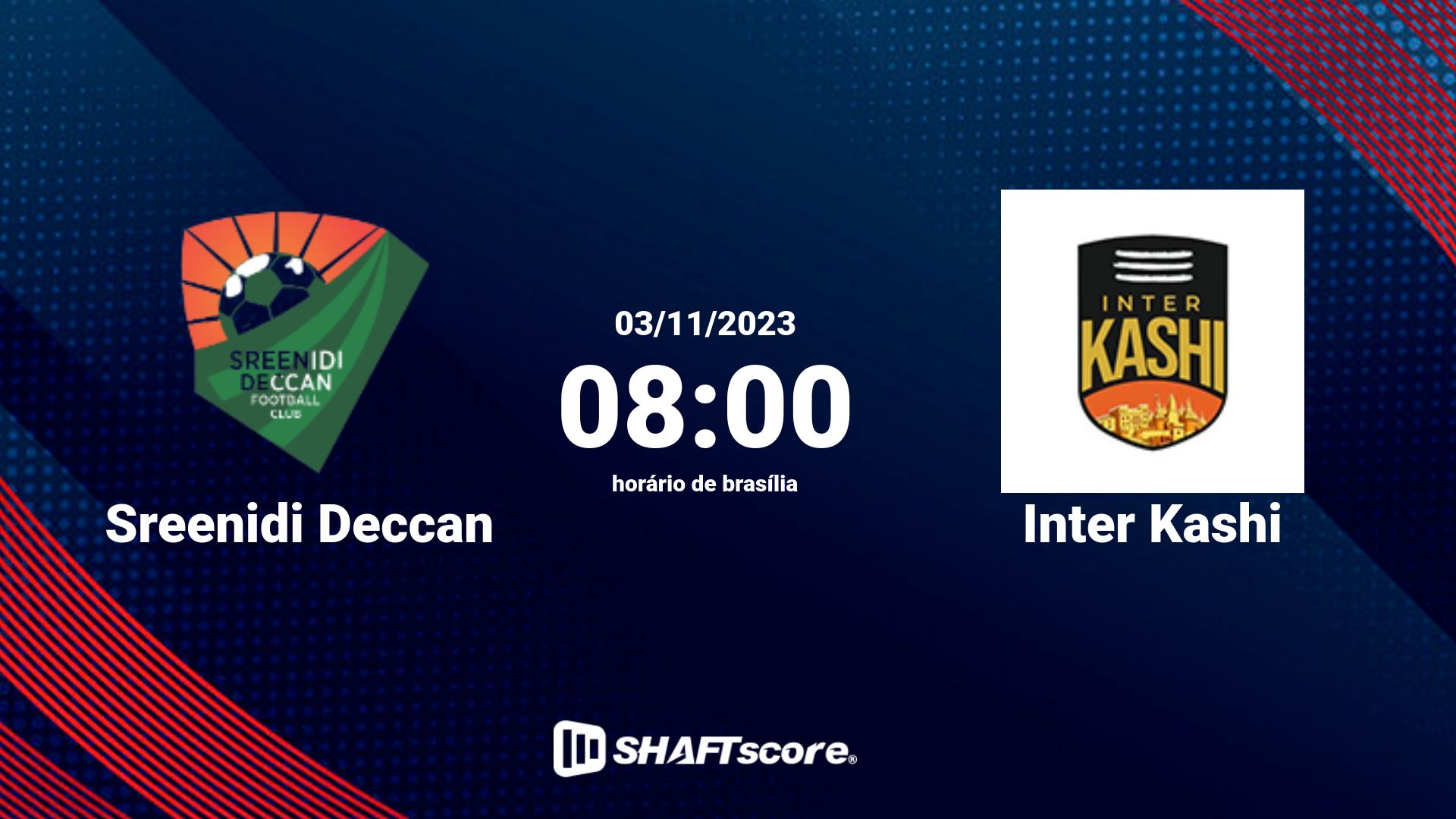 Estatísticas do jogo Sreenidi Deccan vs Inter Kashi 03.11 08:00