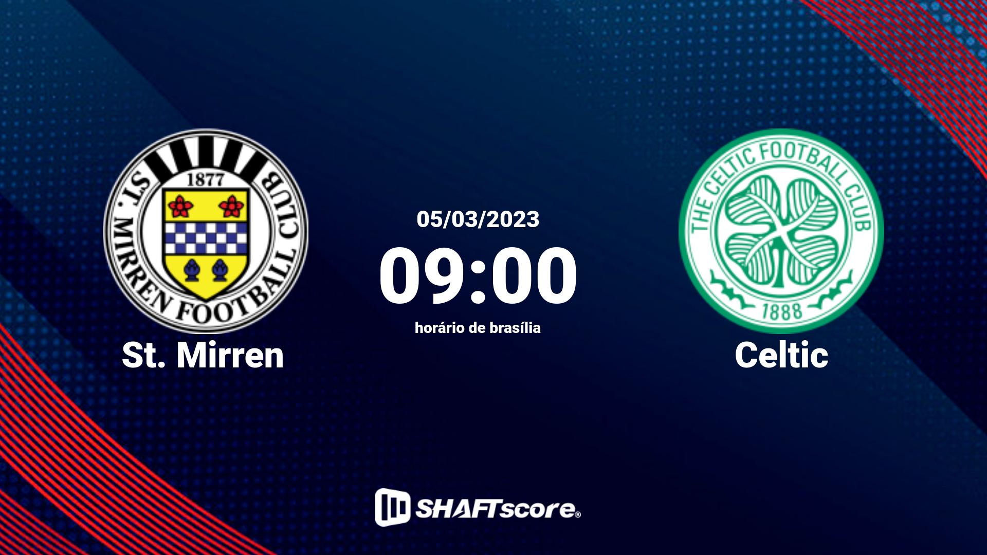 Estatísticas do jogo St. Mirren vs Celtic 05.03 09:00