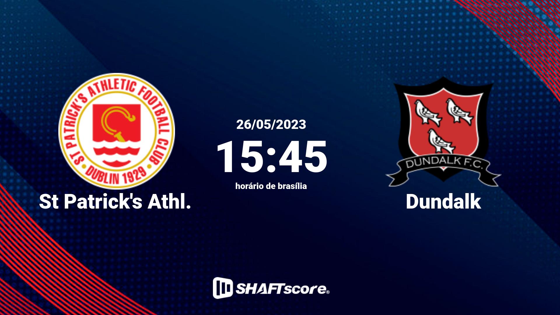 Estatísticas do jogo St Patrick's Athl. vs Dundalk 26.05 15:45