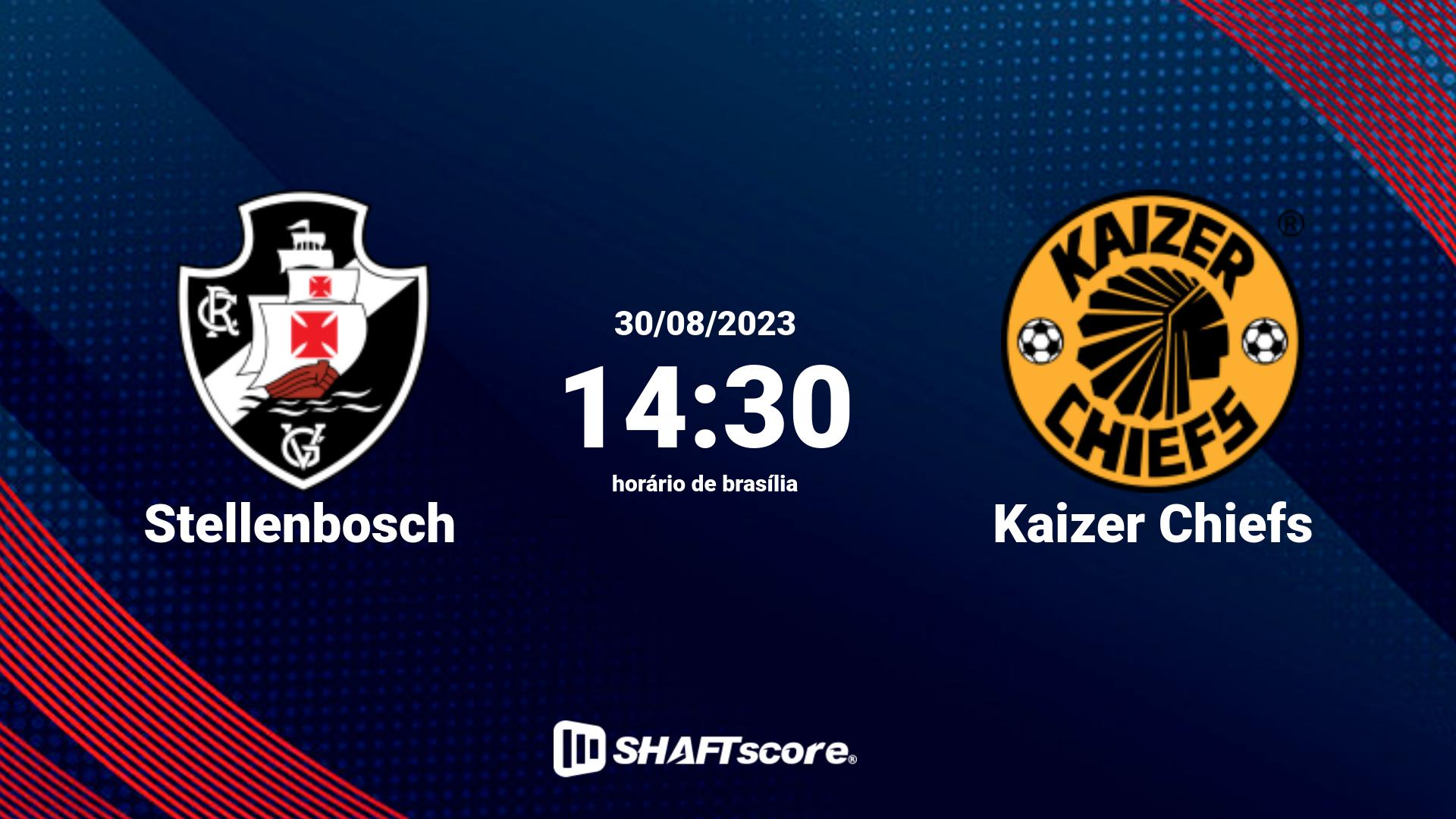 Estatísticas do jogo Stellenbosch vs Kaizer Chiefs 30.08 14:30