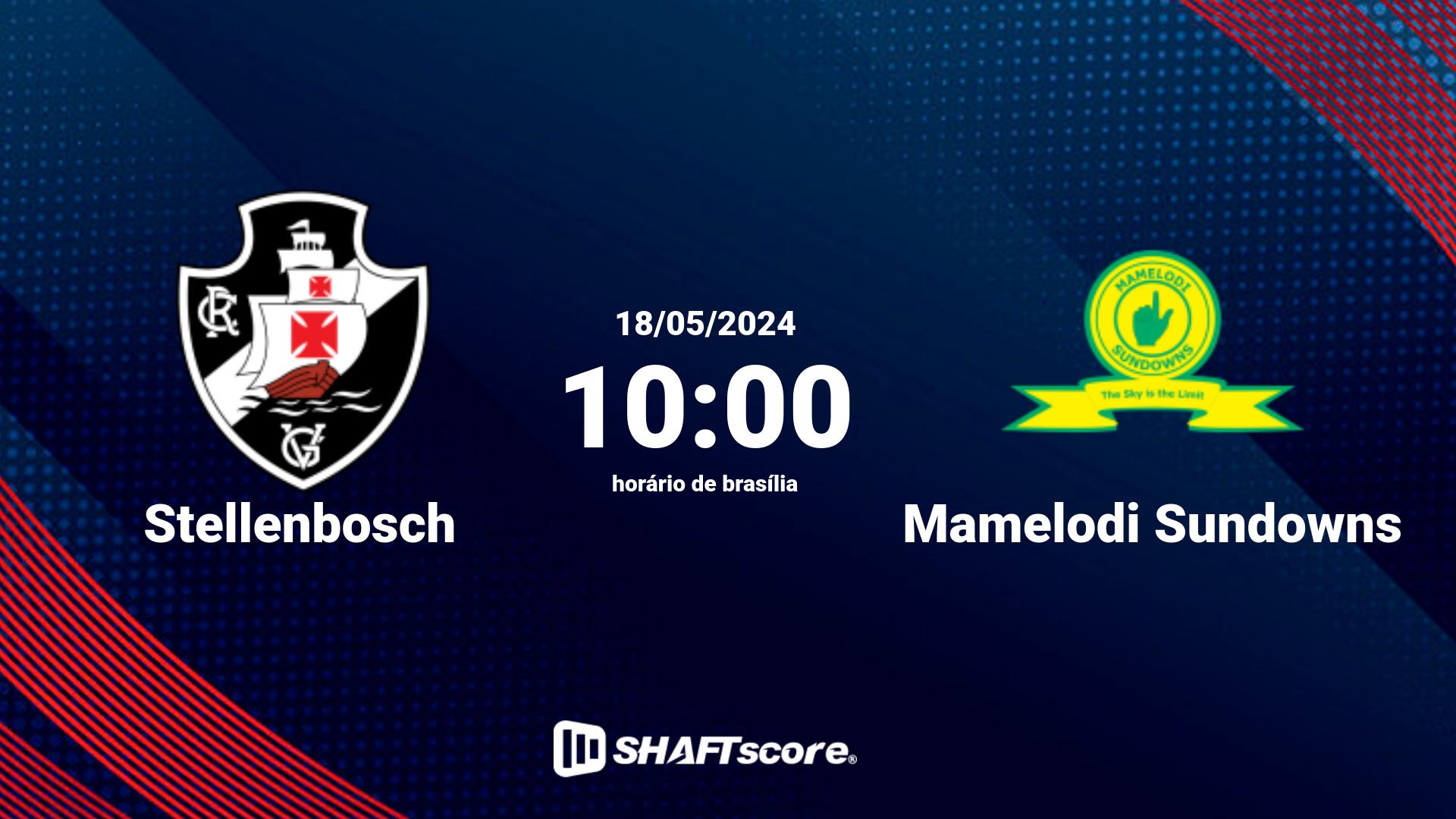 Estatísticas do jogo Stellenbosch vs Mamelodi Sundowns 18.05 10:00