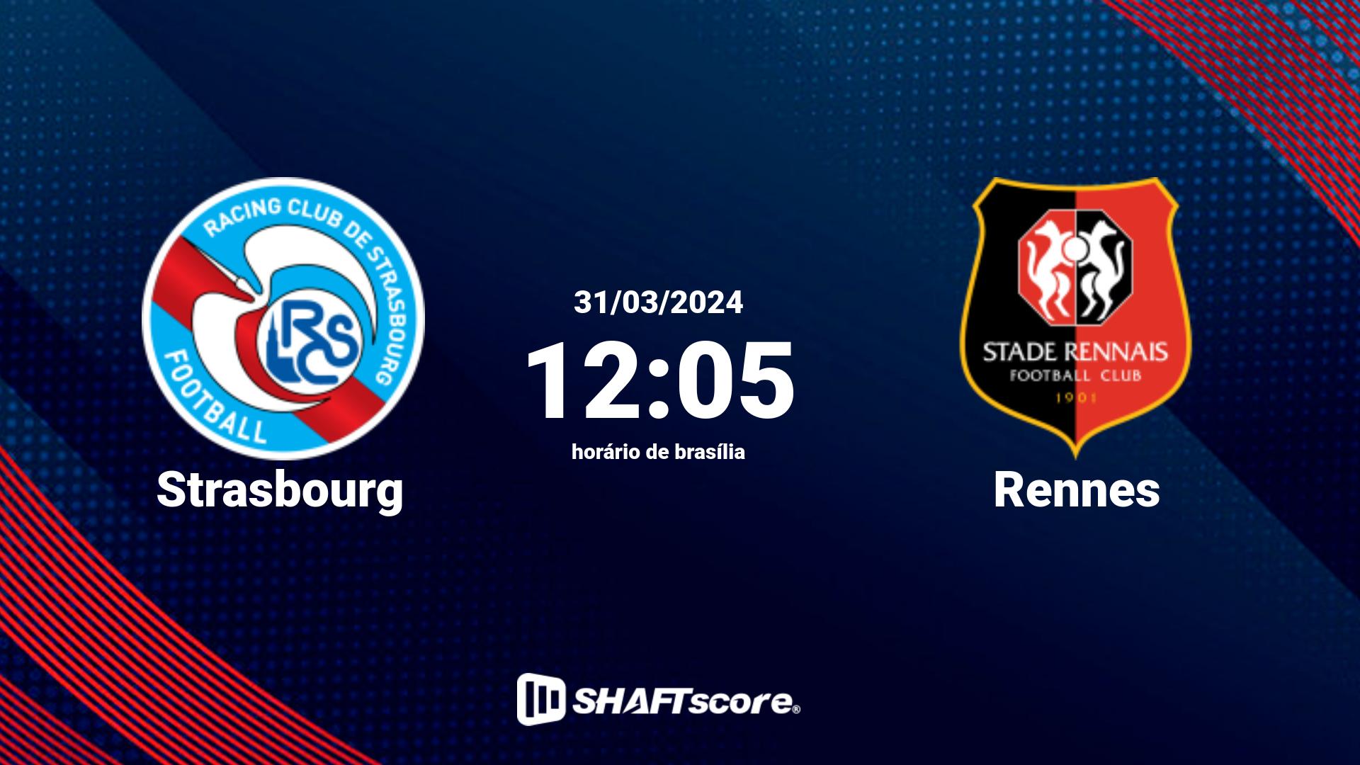 Estatísticas do jogo Strasbourg vs Rennes 31.03 12:05