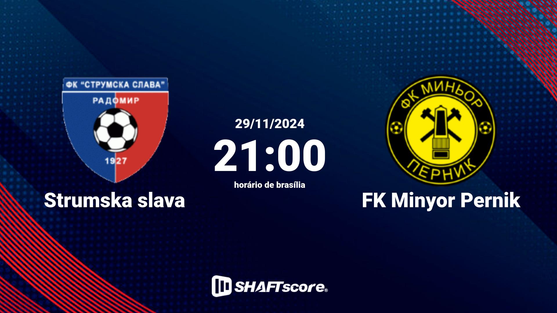 Estatísticas do jogo Strumska slava vs FK Minyor Pernik 29.11 21:00