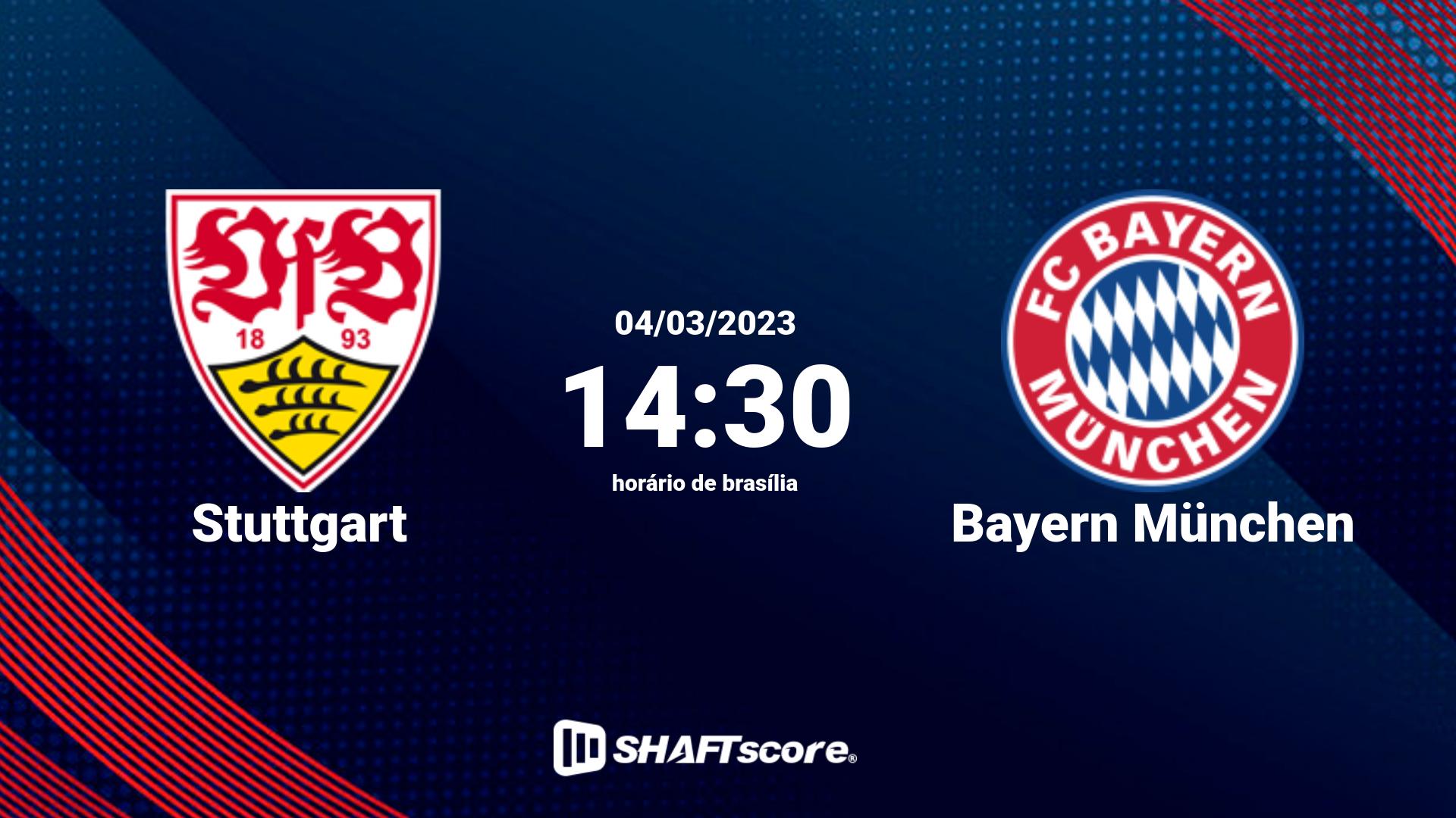 Estatísticas do jogo Stuttgart vs Bayern München 04.03 14:30