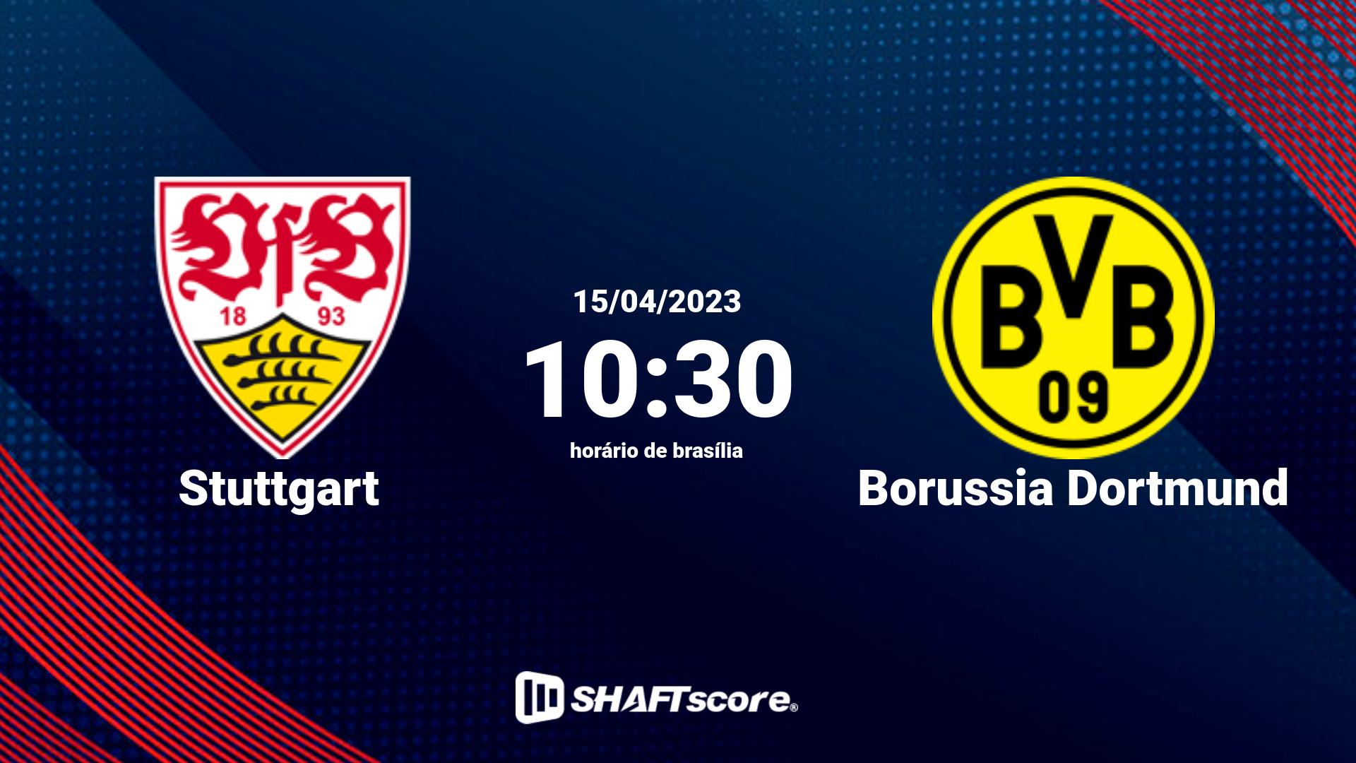 Estatísticas do jogo Stuttgart vs Borussia Dortmund 15.04 10:30