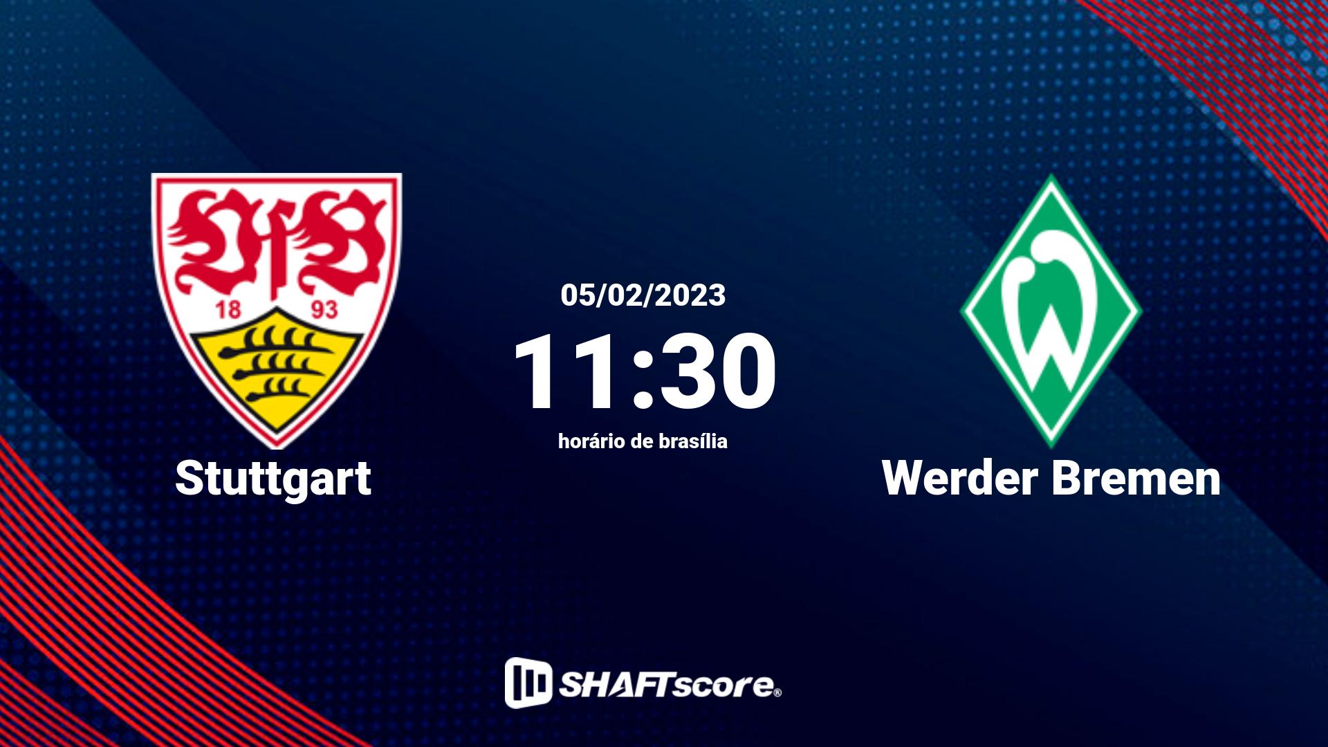 Estatísticas do jogo Stuttgart vs Werder Bremen 05.02 11:30