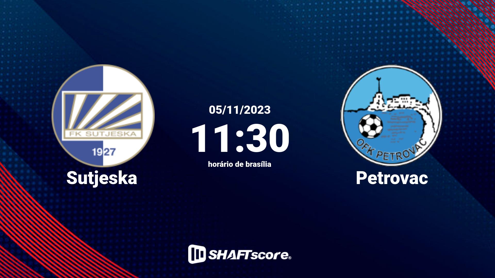 Estatísticas do jogo Sutjeska vs Petrovac 05.11 11:30