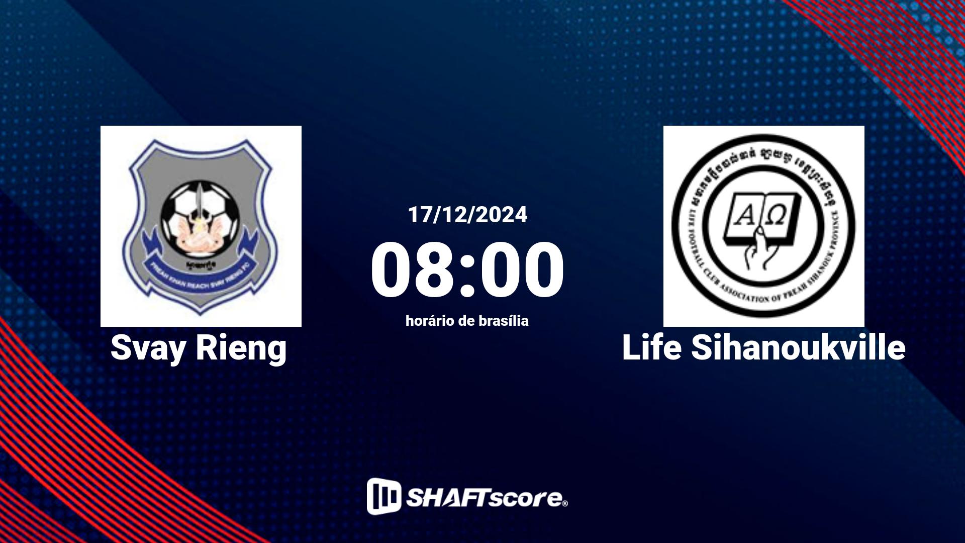 Estatísticas do jogo Svay Rieng vs Life Sihanoukville 17.12 08:00