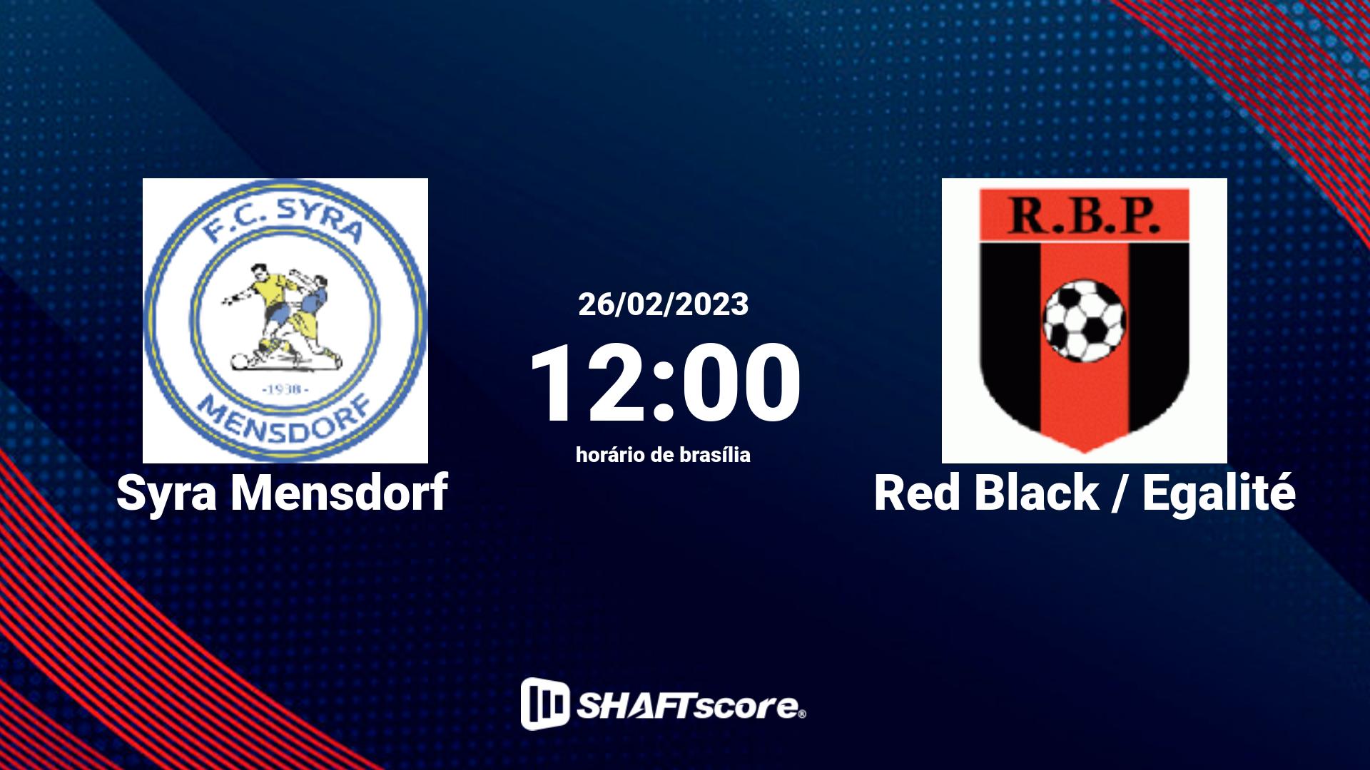 Estatísticas do jogo Syra Mensdorf vs Red Black / Egalité 26.02 12:00