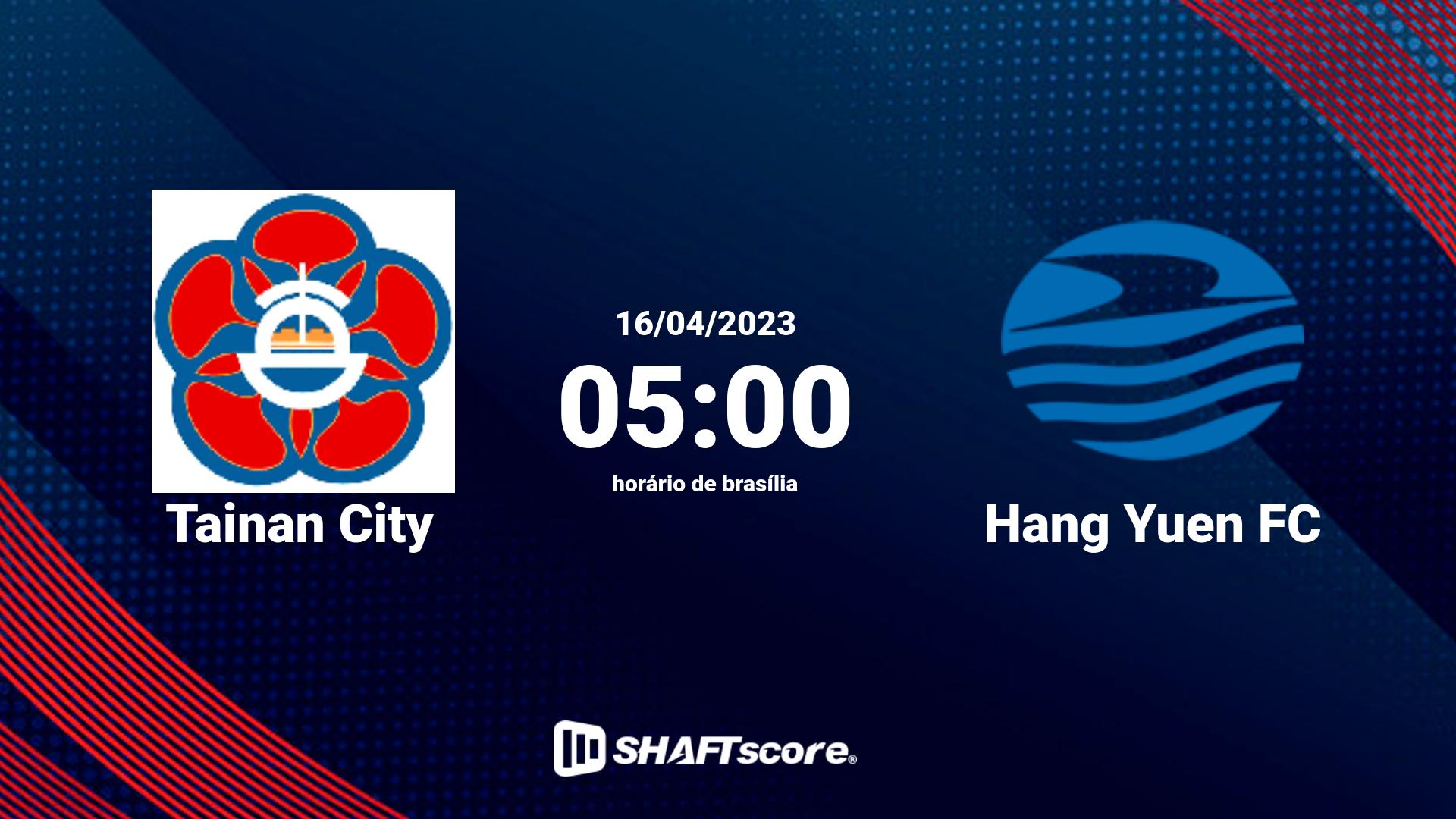 Estatísticas do jogo Tainan City vs Hang Yuen FC 16.04 05:00