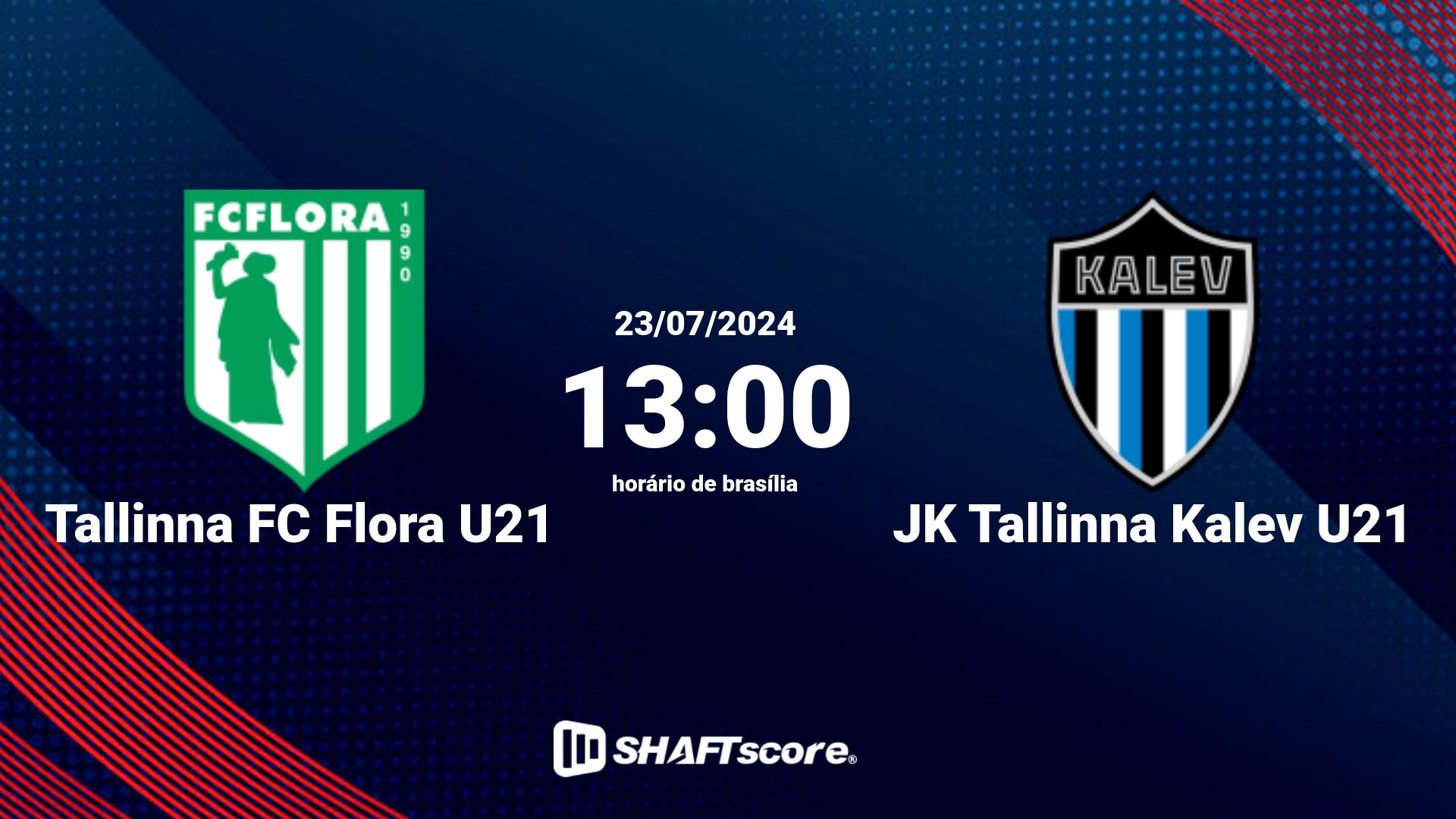 Estatísticas do jogo Tallinna FC Flora U21 vs JK Tallinna Kalev U21 23.07 13:00