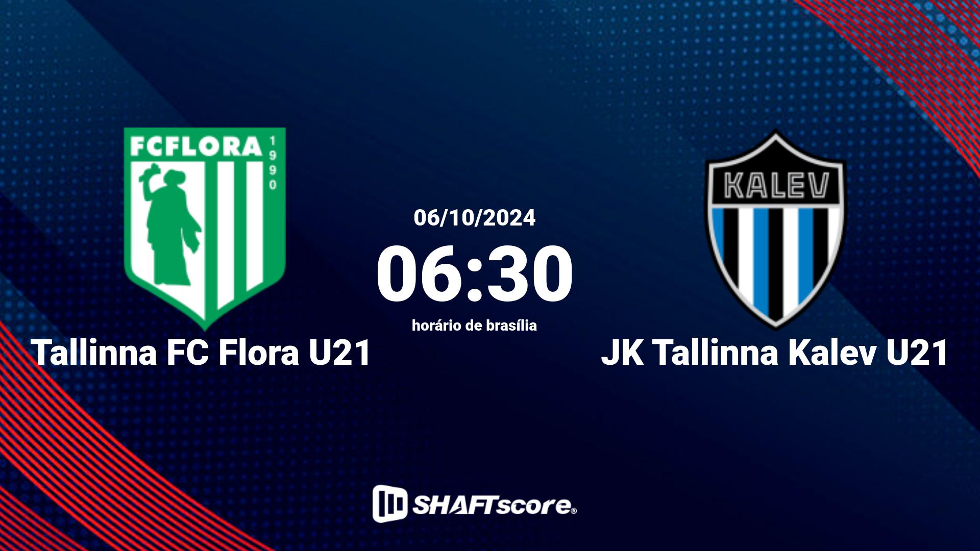 Estatísticas do jogo Tallinna FC Flora U21 vs JK Tallinna Kalev U21 06.10 06:30