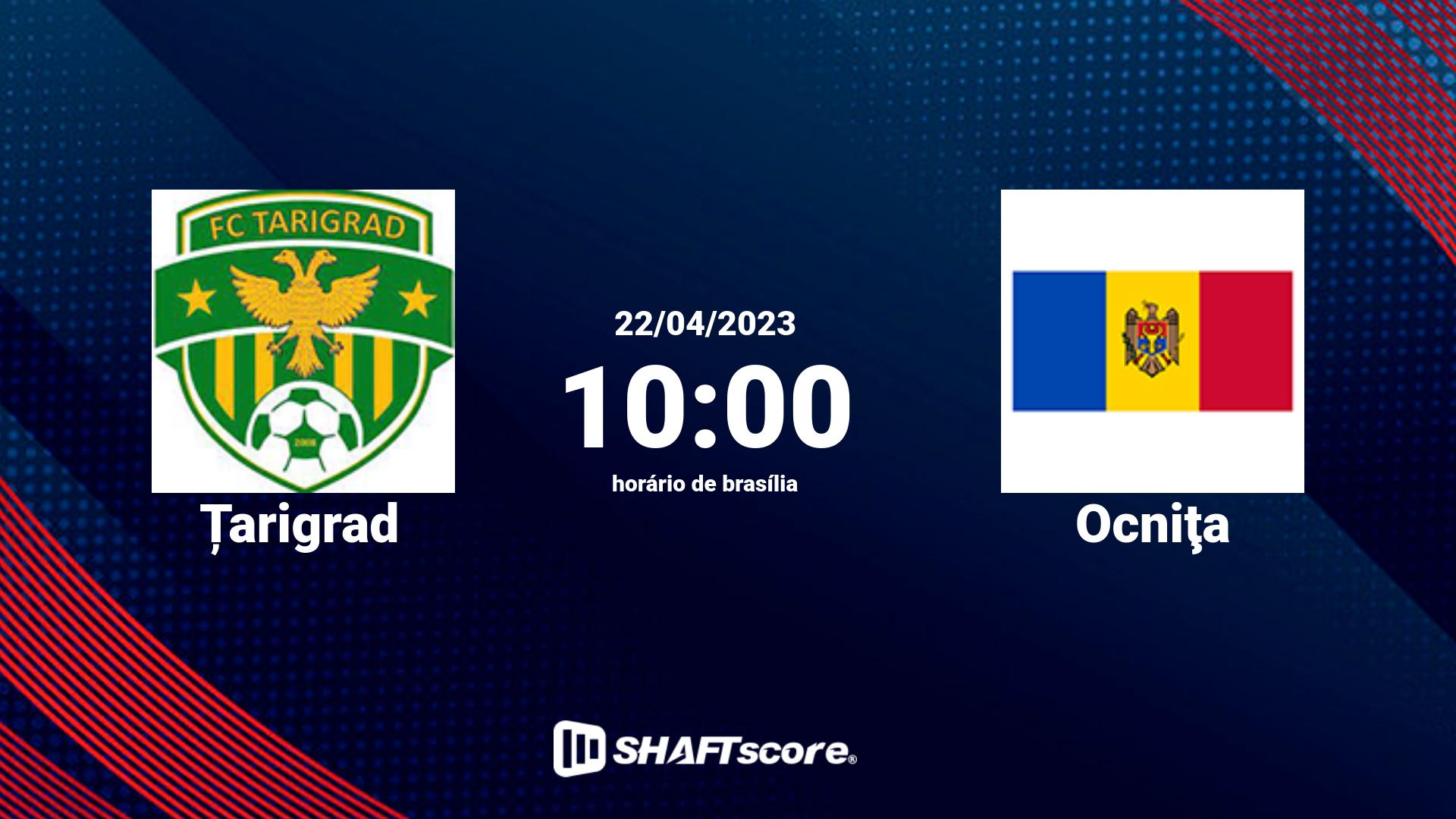 Estatísticas do jogo Țarigrad vs Ocniţa 22.04 10:00