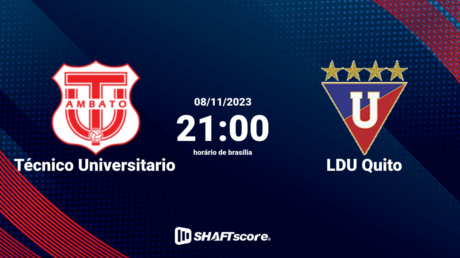 Estatísticas do jogo Técnico Universitario vs LDU Quito 08.11 21:00