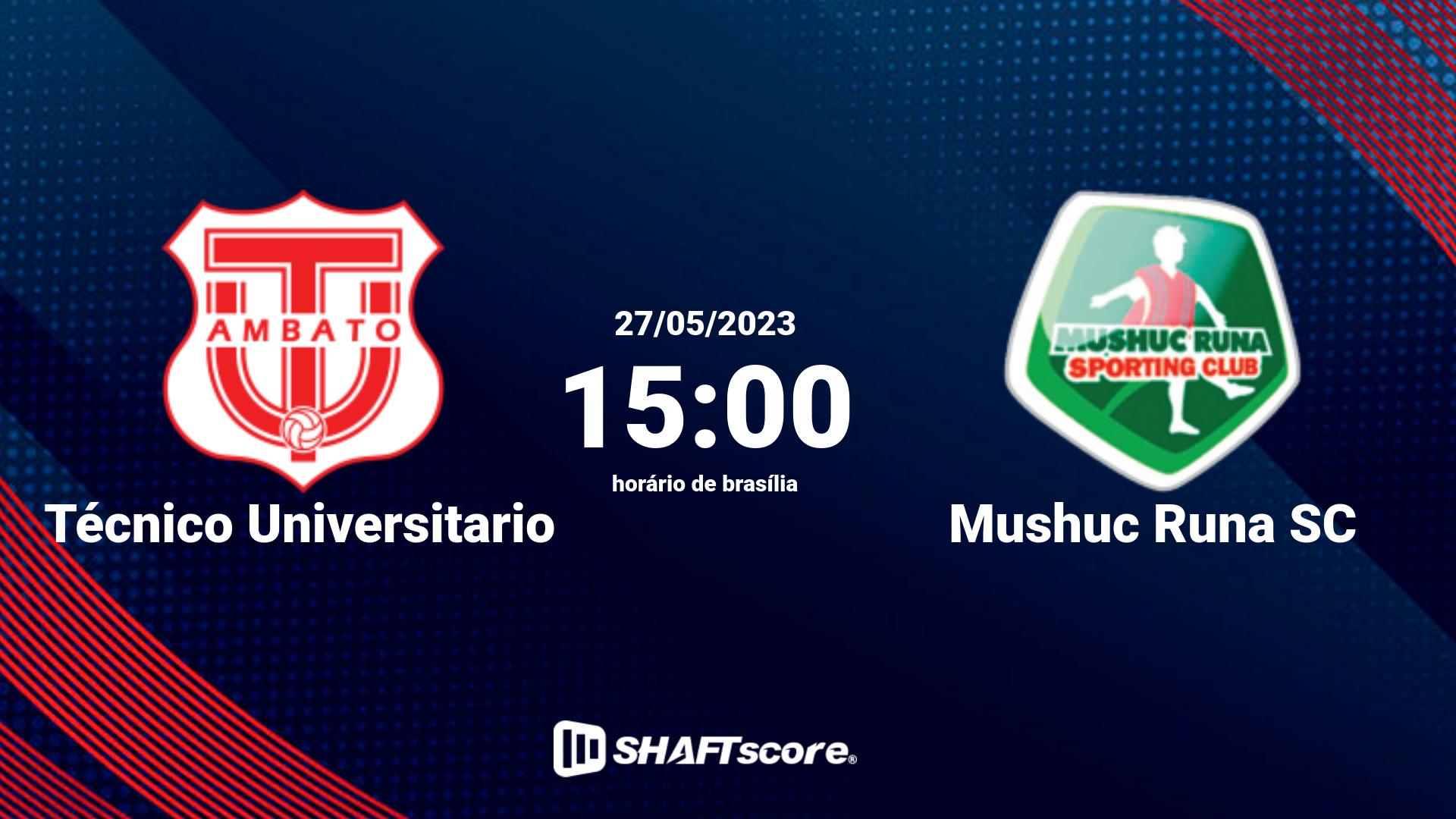 Estatísticas do jogo Técnico Universitario vs Mushuc Runa SC 27.05 15:00