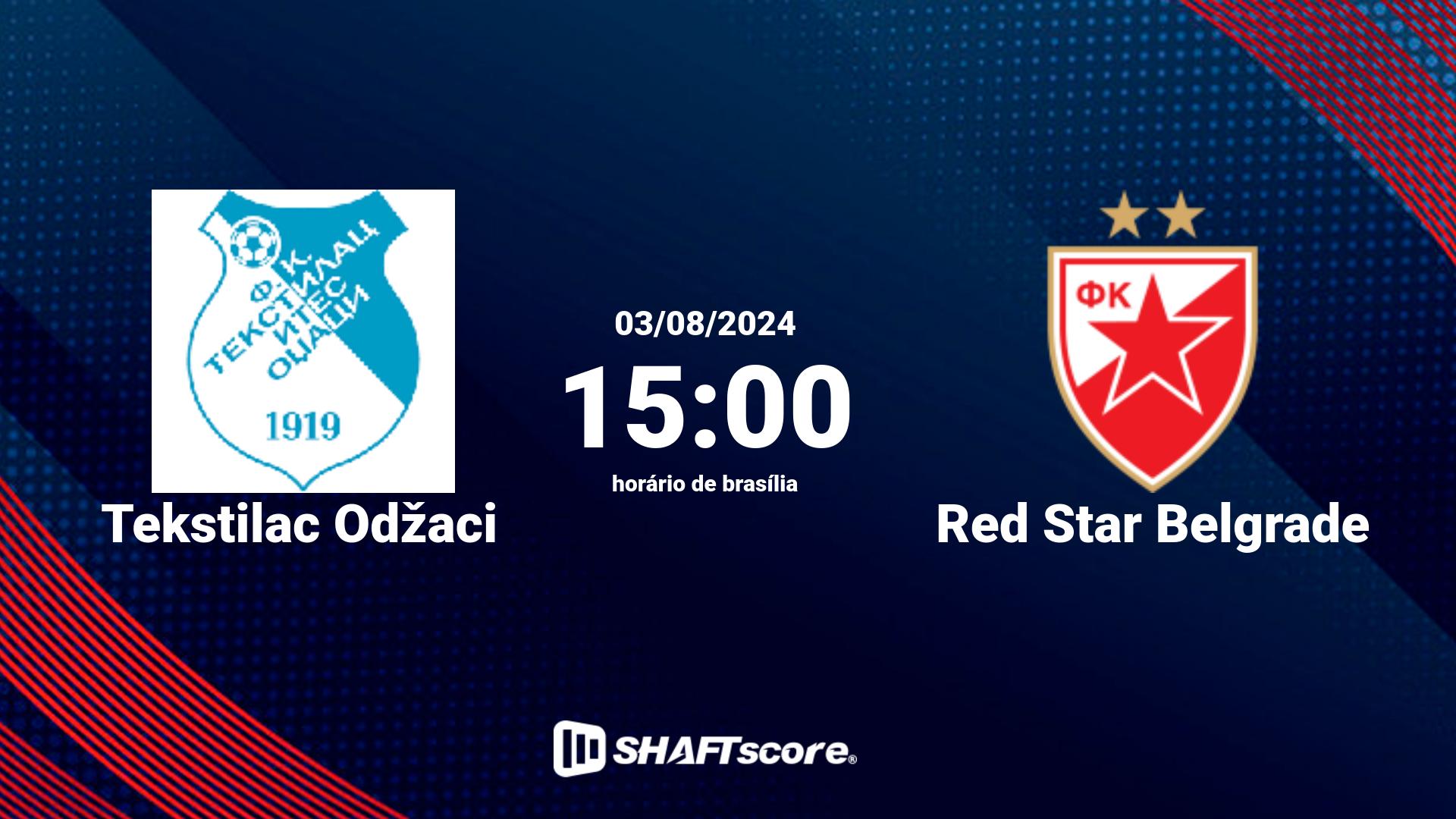 Estatísticas do jogo Tekstilac Odžaci vs Red Star Belgrade 03.08 15:00