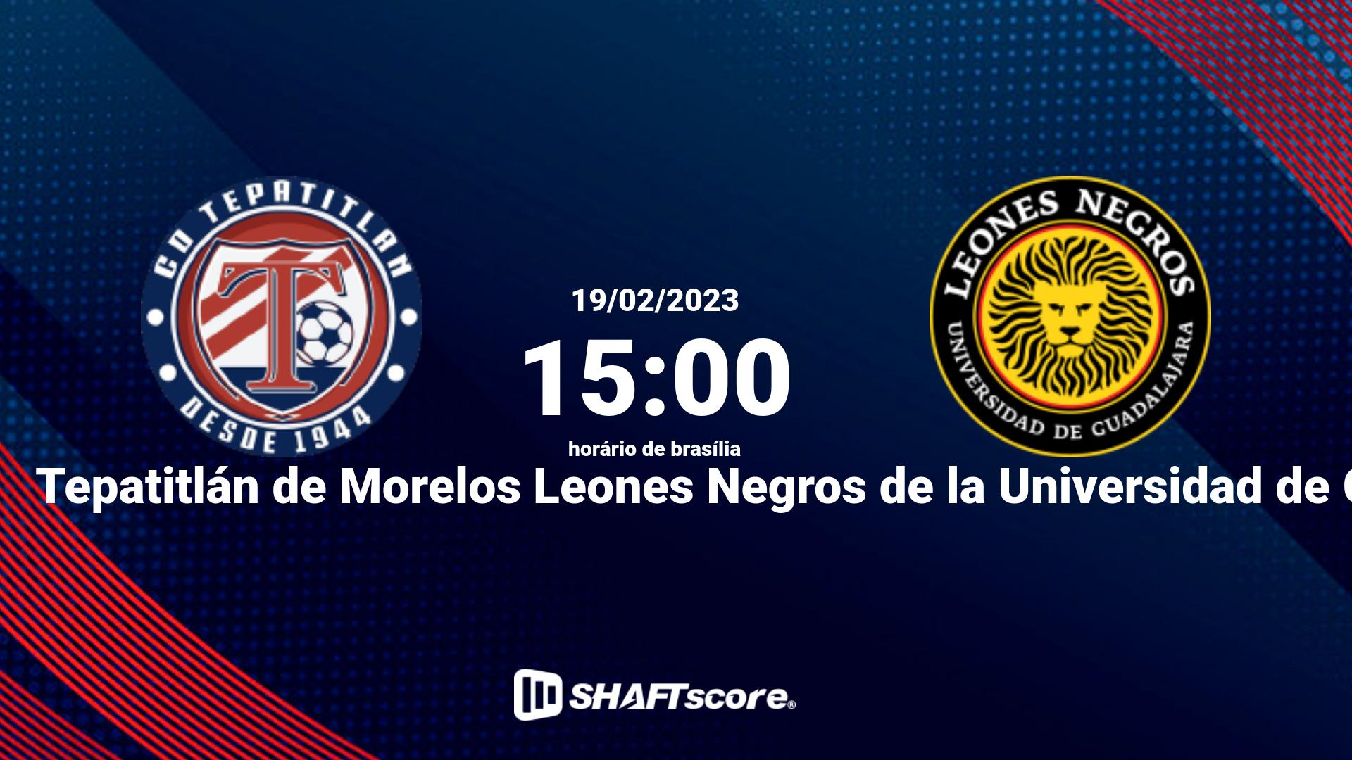 Estatísticas do jogo Tepatitlán de Morelos vs Leones Negros de la Universidad de Guadalajara 19.02 15:00