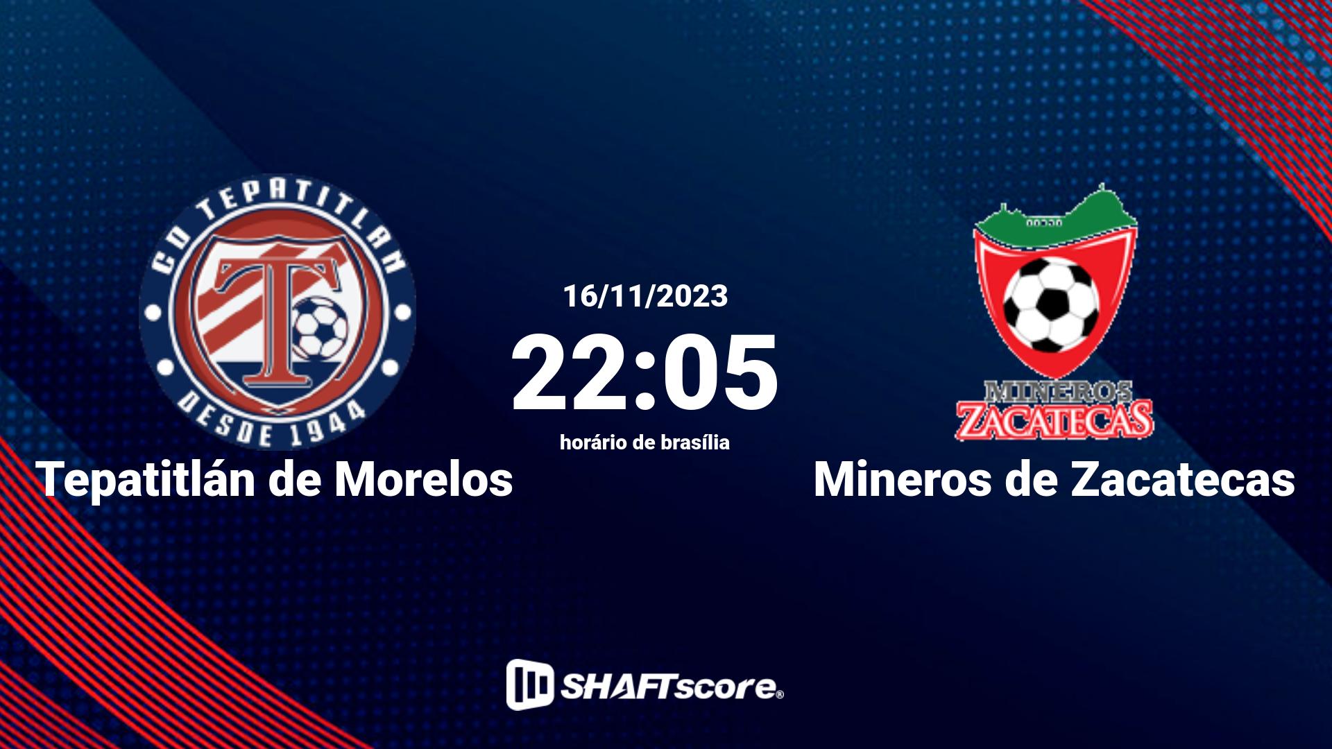 Estatísticas do jogo Tepatitlán de Morelos vs Mineros de Zacatecas 16.11 22:05