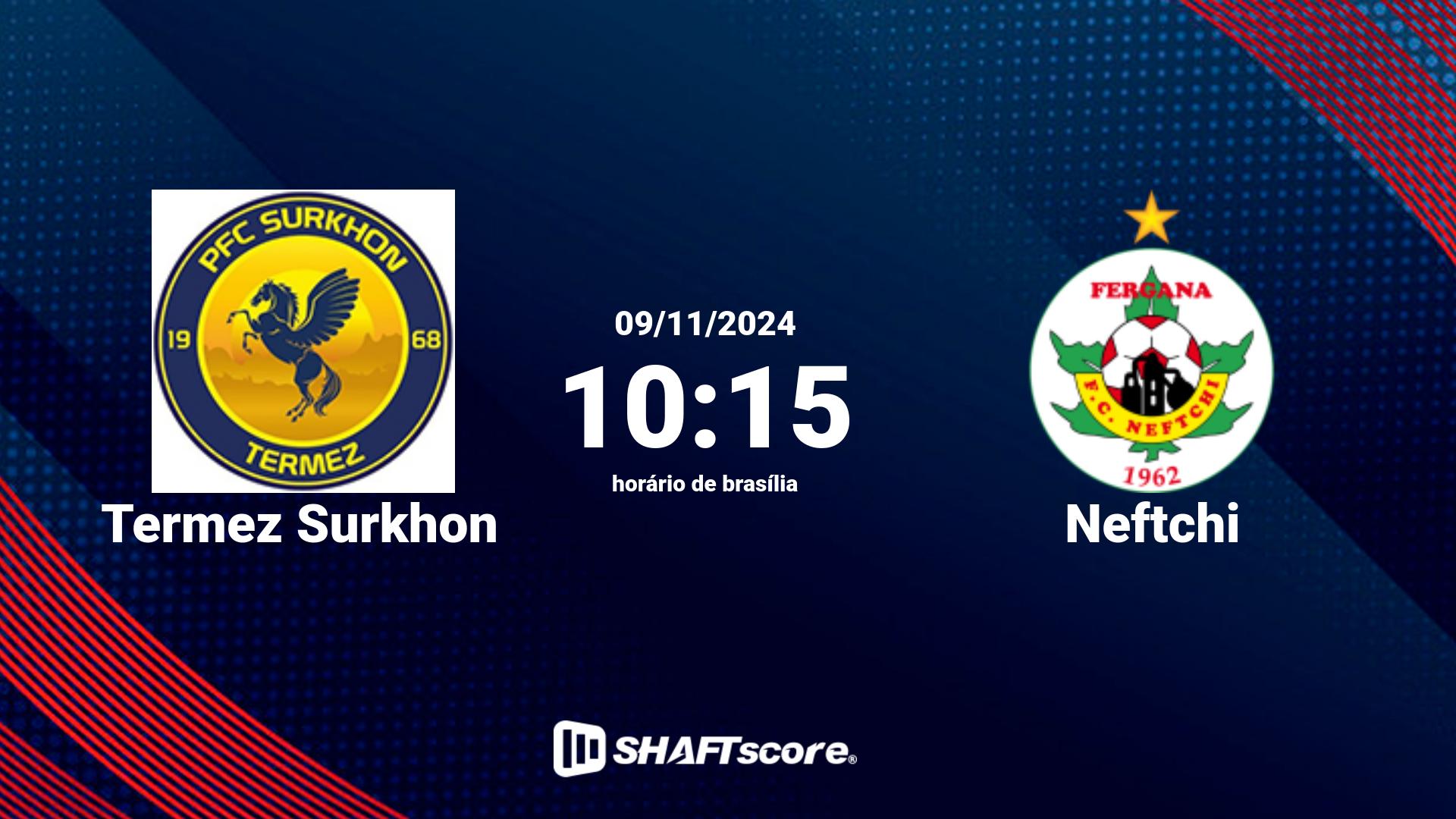 Estatísticas do jogo Termez Surkhon vs Neftchi 09.11 10:15