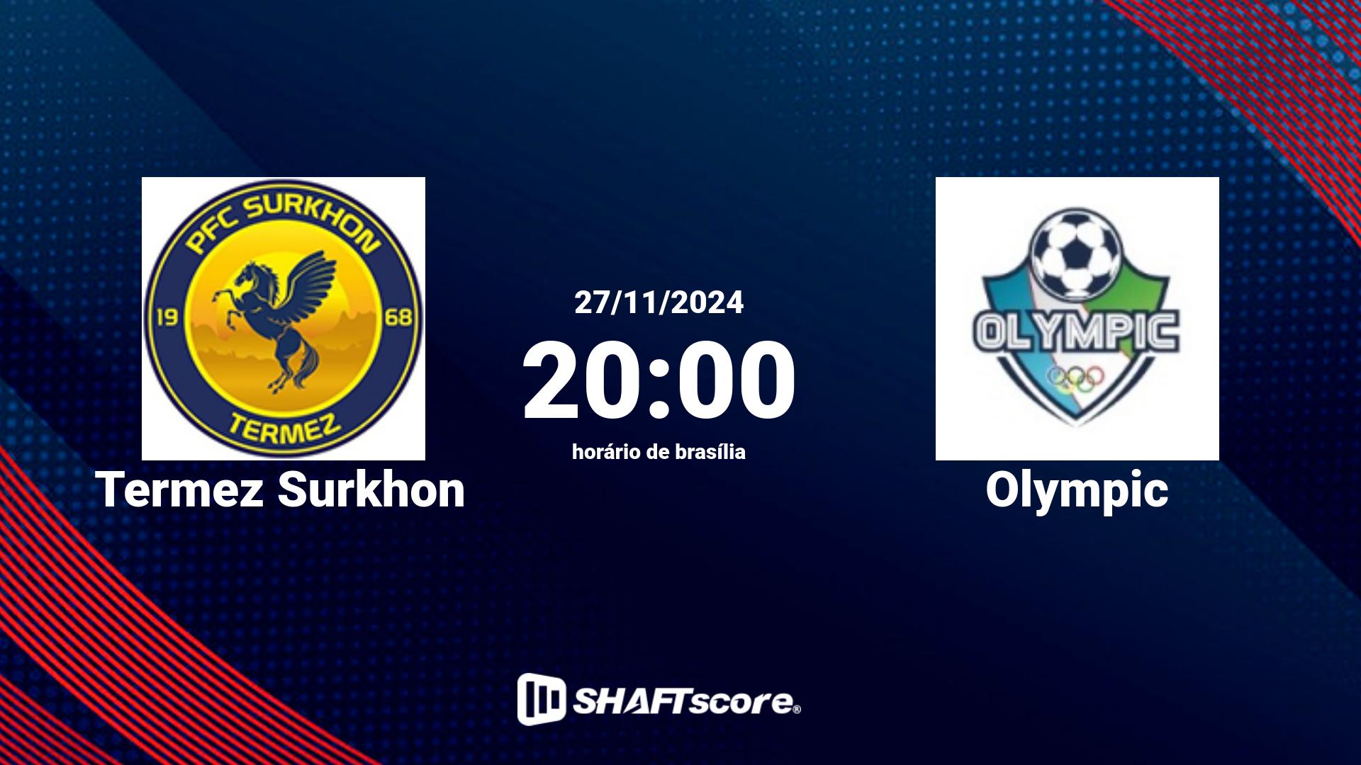 Estatísticas do jogo Termez Surkhon vs Olympic 27.11 20:00