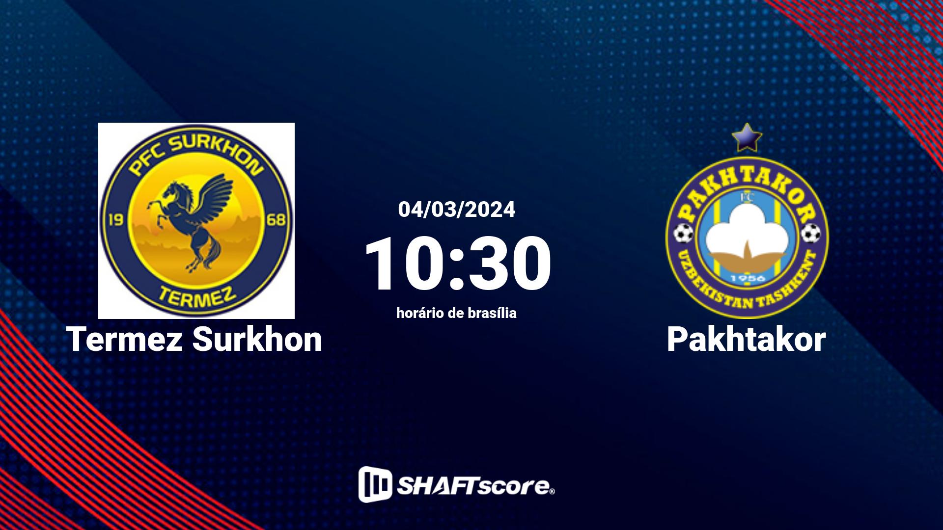 Estatísticas do jogo Termez Surkhon vs Pakhtakor 04.03 10:30