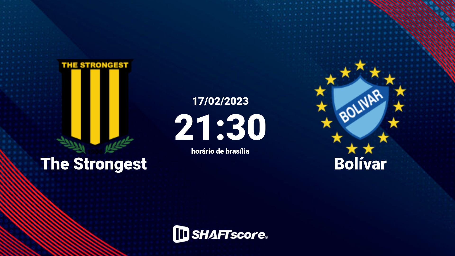 Estatísticas do jogo The Strongest vs Bolívar 17.02 21:30