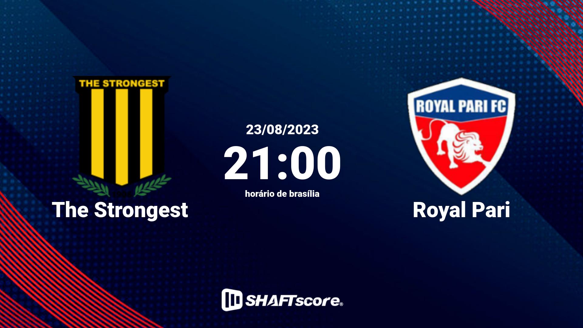 Estatísticas do jogo The Strongest vs Royal Pari 23.08 21:00