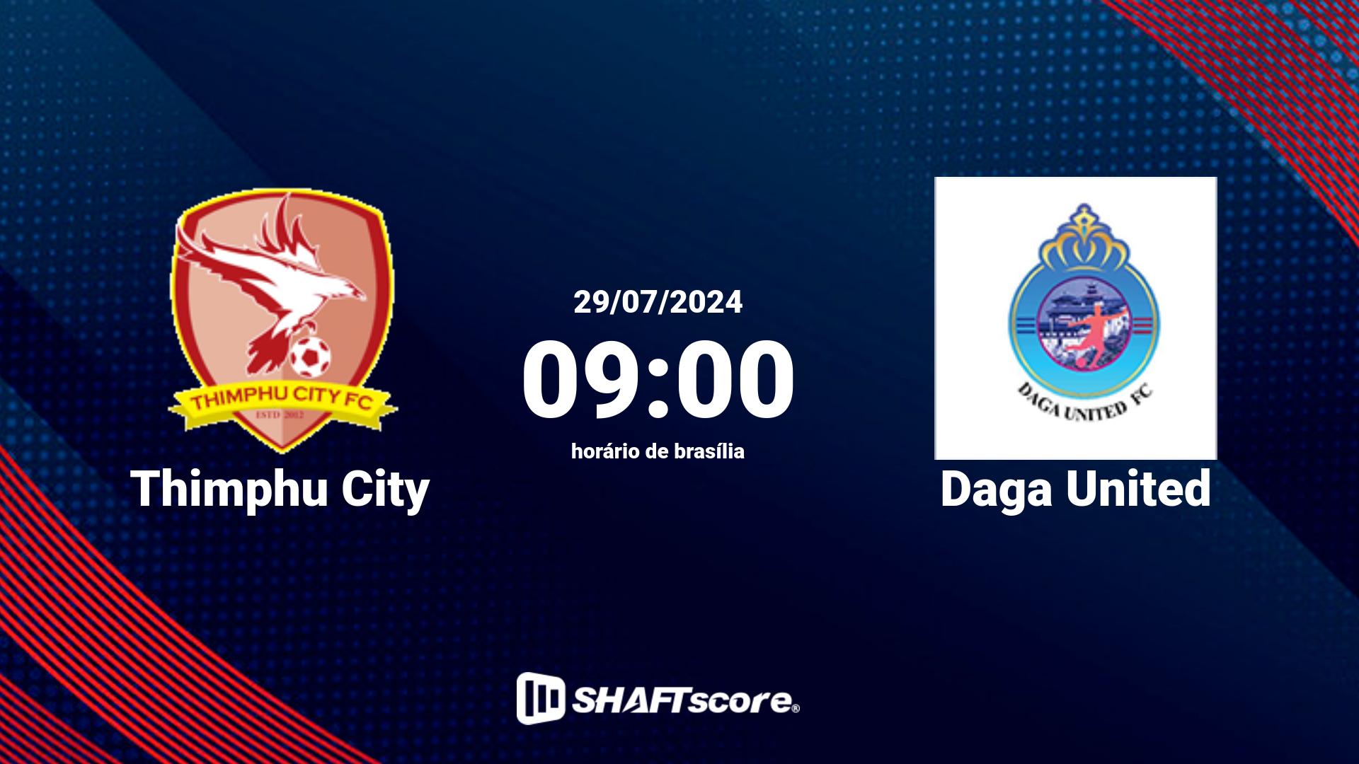 Estatísticas do jogo Thimphu City vs Daga United 29.07 09:00