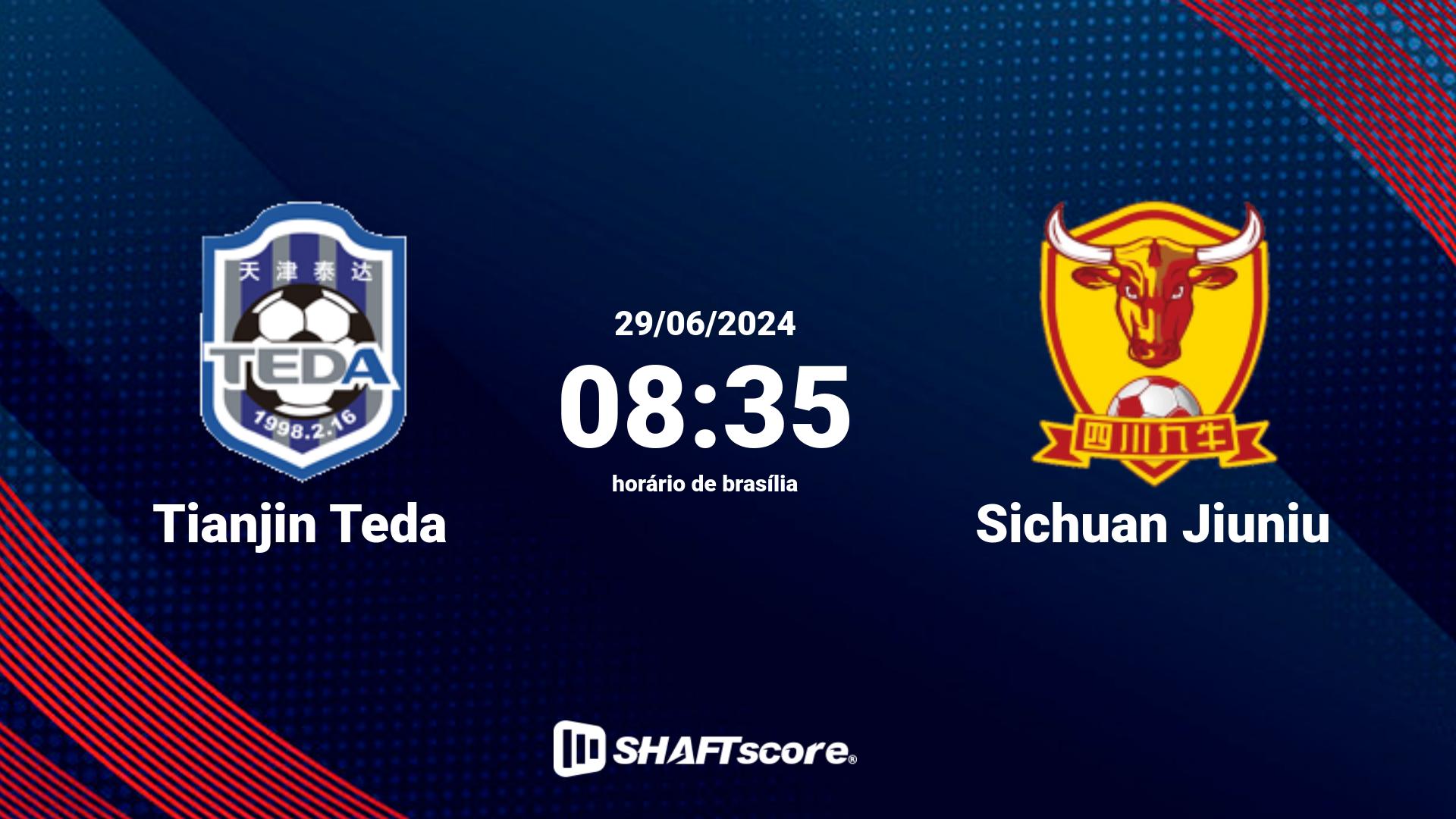 Estatísticas do jogo Tianjin Teda vs Sichuan Jiuniu 29.06 08:35