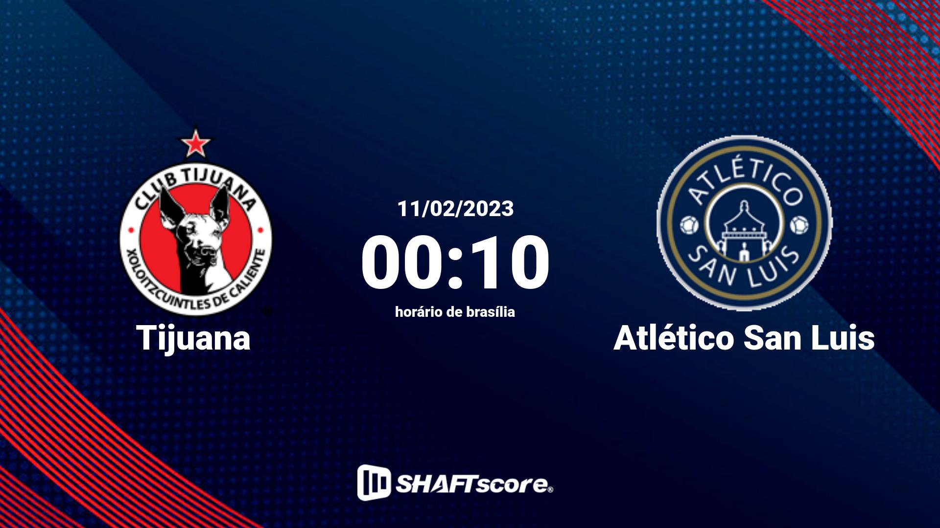 Estatísticas do jogo Tijuana vs Atlético San Luis 11.02 00:10