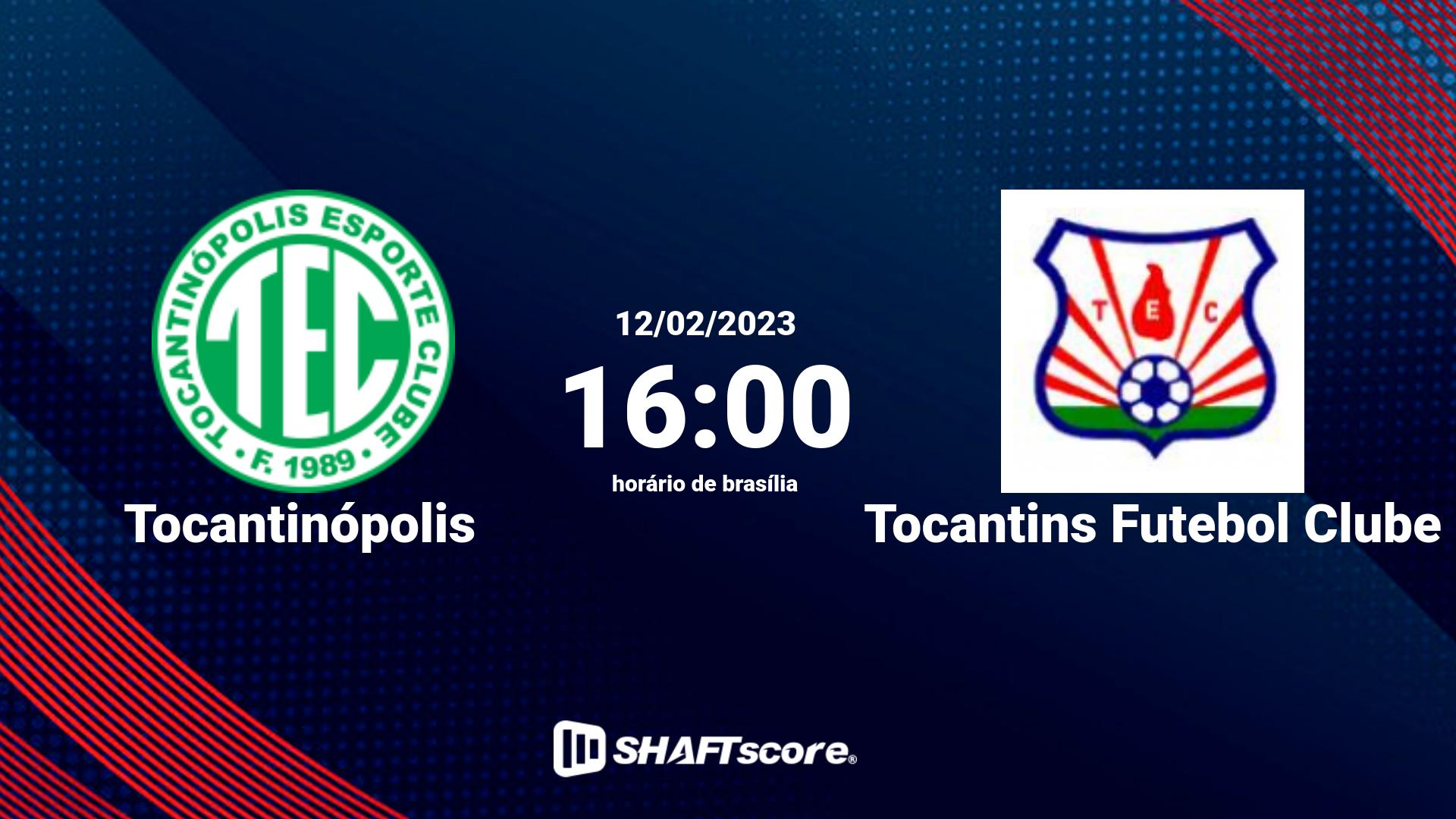 Estatísticas do jogo Tocantinópolis vs Tocantins Futebol Clube 12.02 16:00