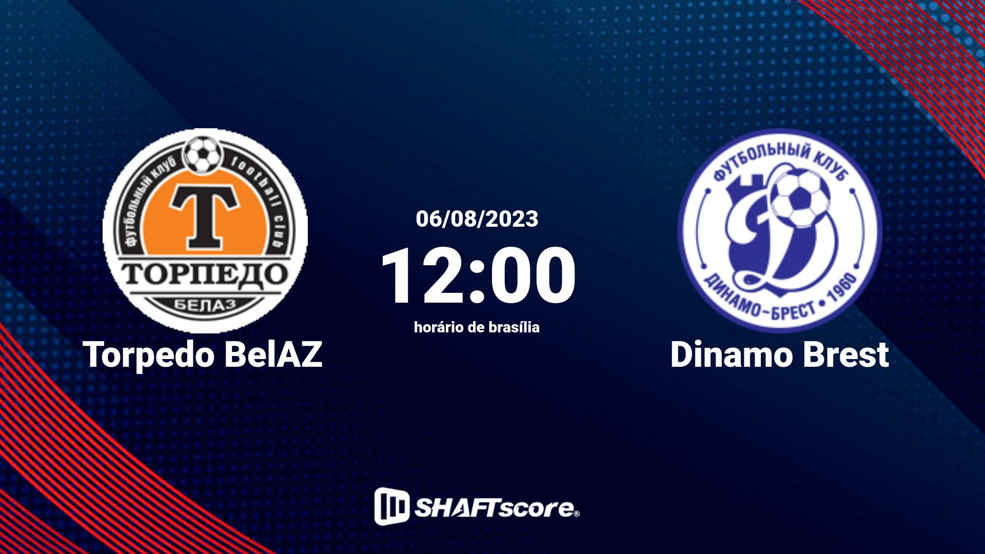 Estatísticas do jogo Torpedo BelAZ vs Dinamo Brest 06.08 12:00