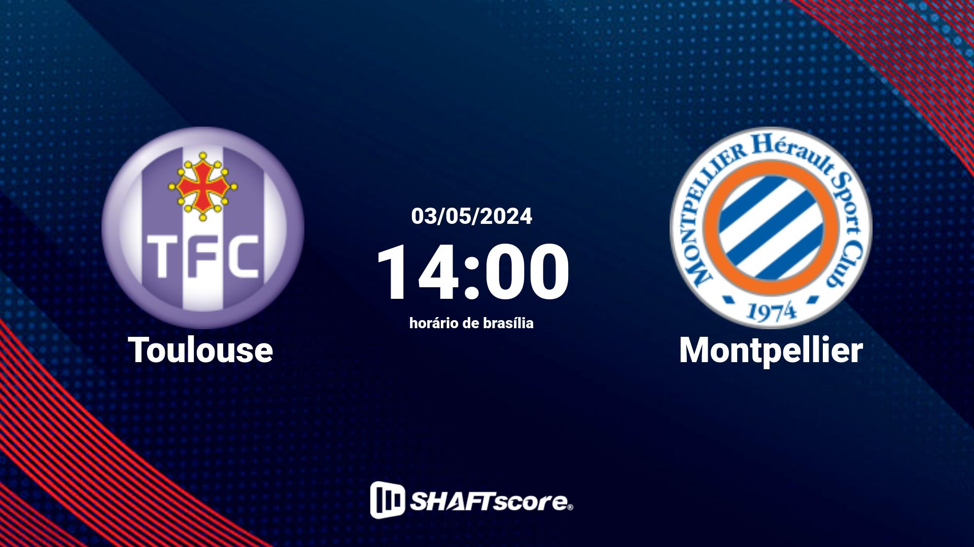 Estatísticas do jogo Toulouse vs Montpellier 03.05 14:00