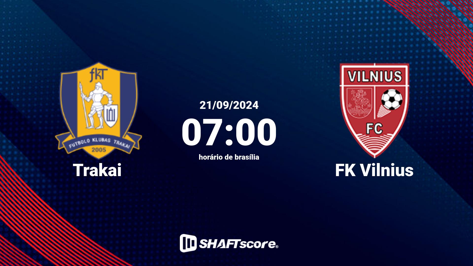 Estatísticas do jogo Trakai vs FK Vilnius 21.09 07:00