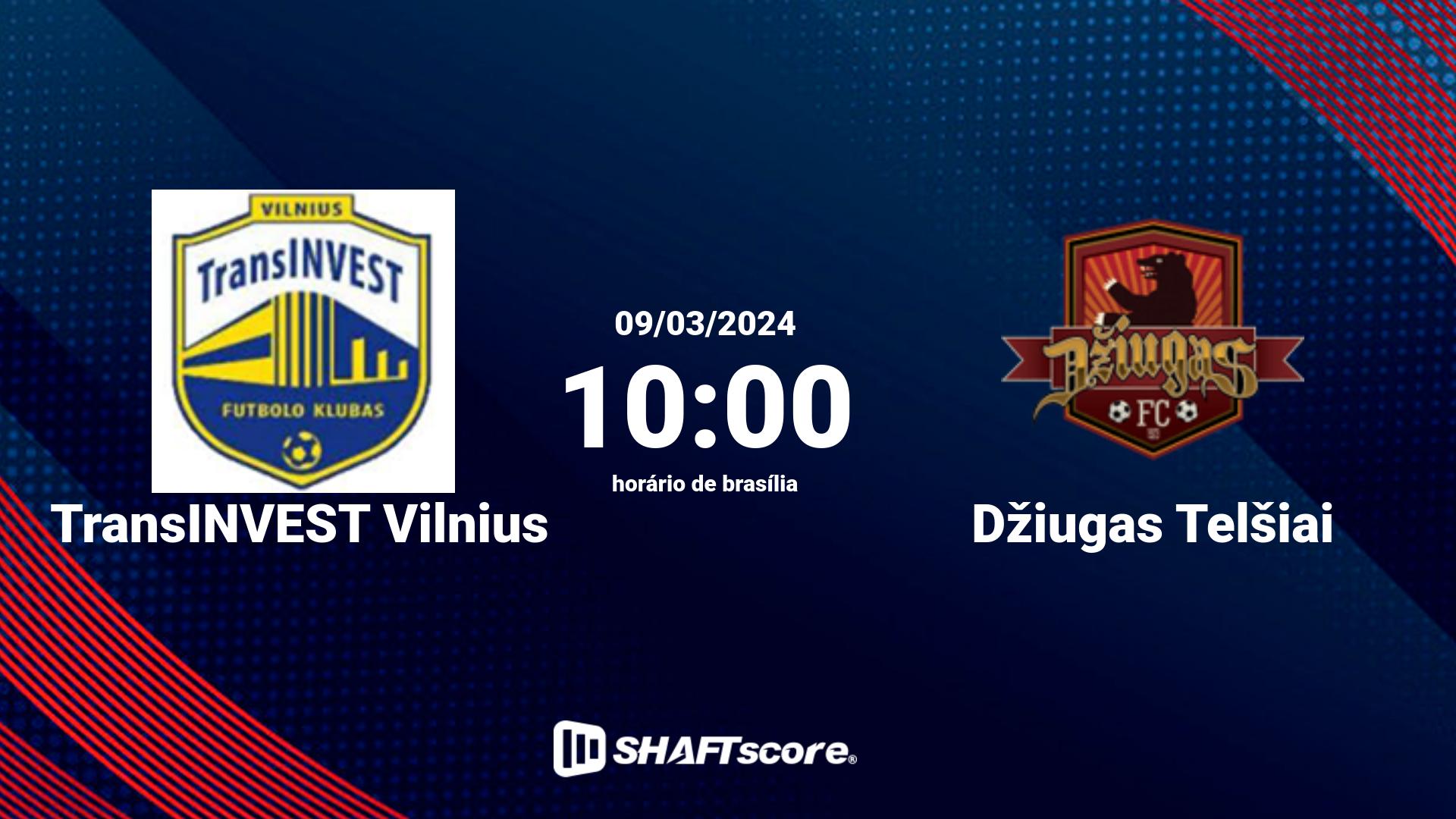 Estatísticas do jogo TransINVEST Vilnius vs Džiugas Telšiai 09.03 10:00