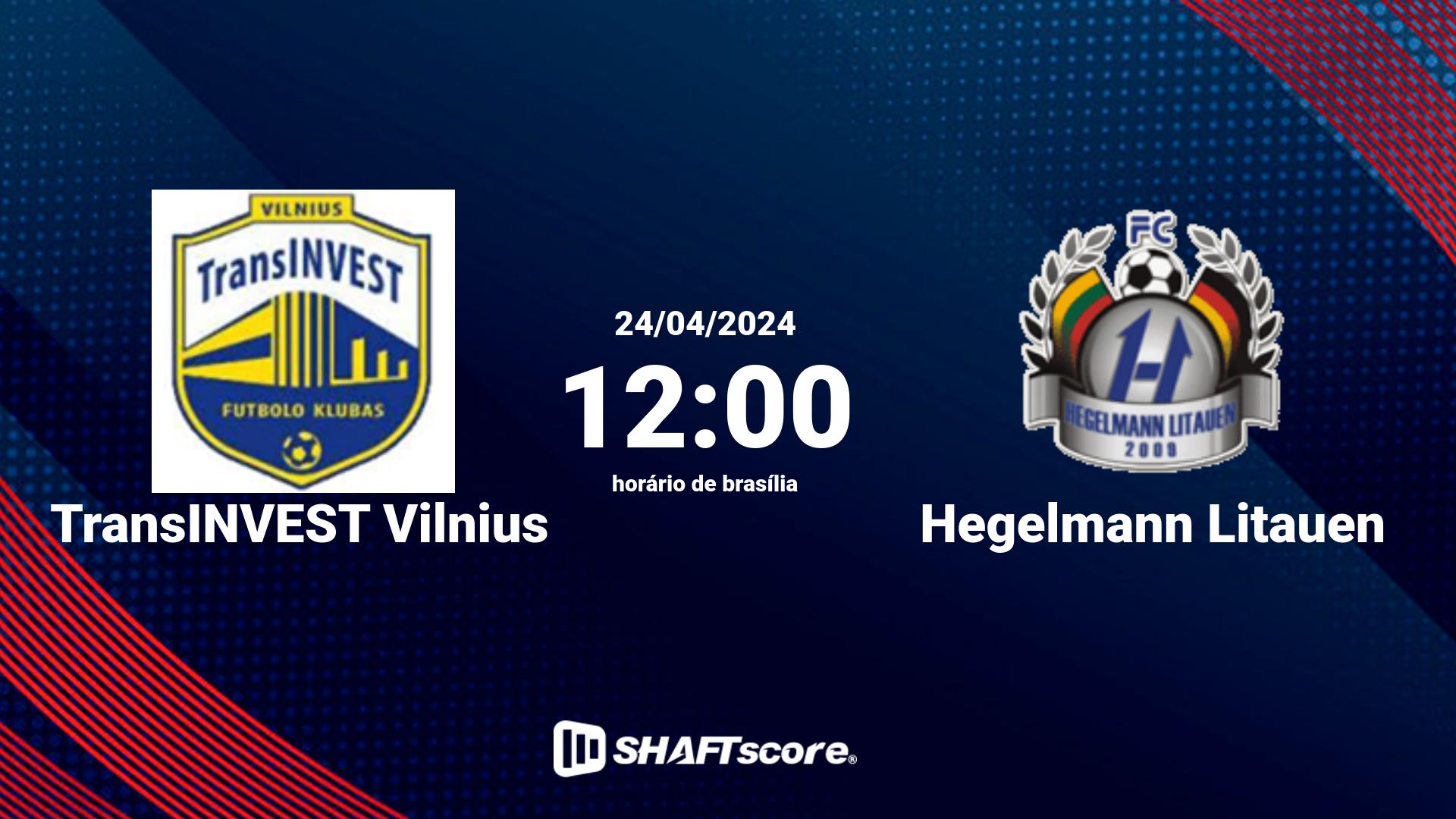 Estatísticas do jogo TransINVEST Vilnius vs Hegelmann Litauen 24.04 12:00