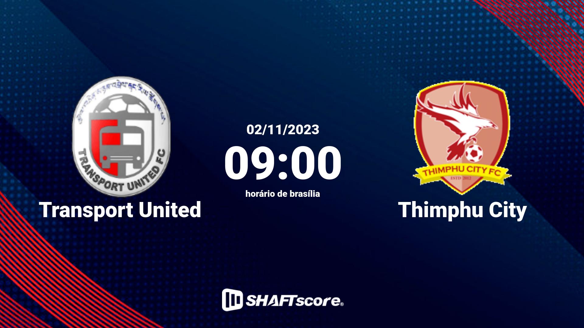 Estatísticas do jogo Transport United vs Thimphu City 02.11 09:00