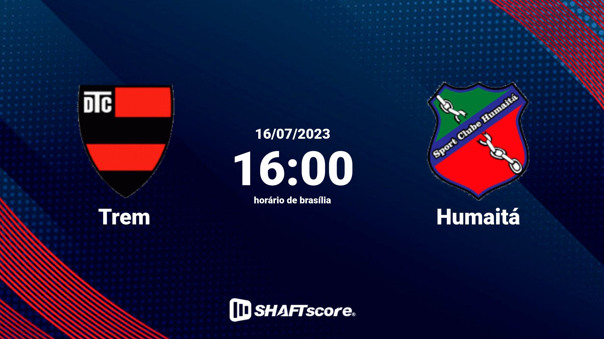 Estatísticas do jogo Trem vs Humaitá 16.07 16:00