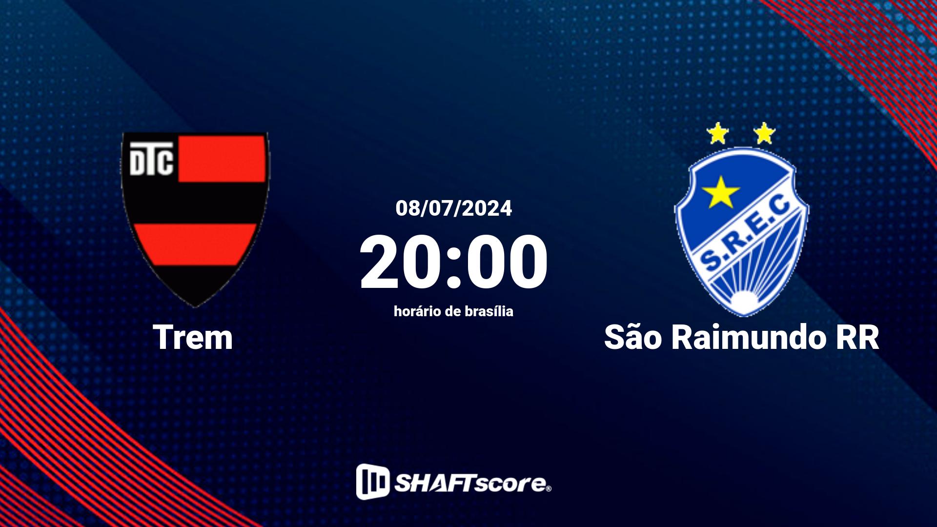 Estatísticas do jogo Trem vs São Raimundo RR 08.07 20:00