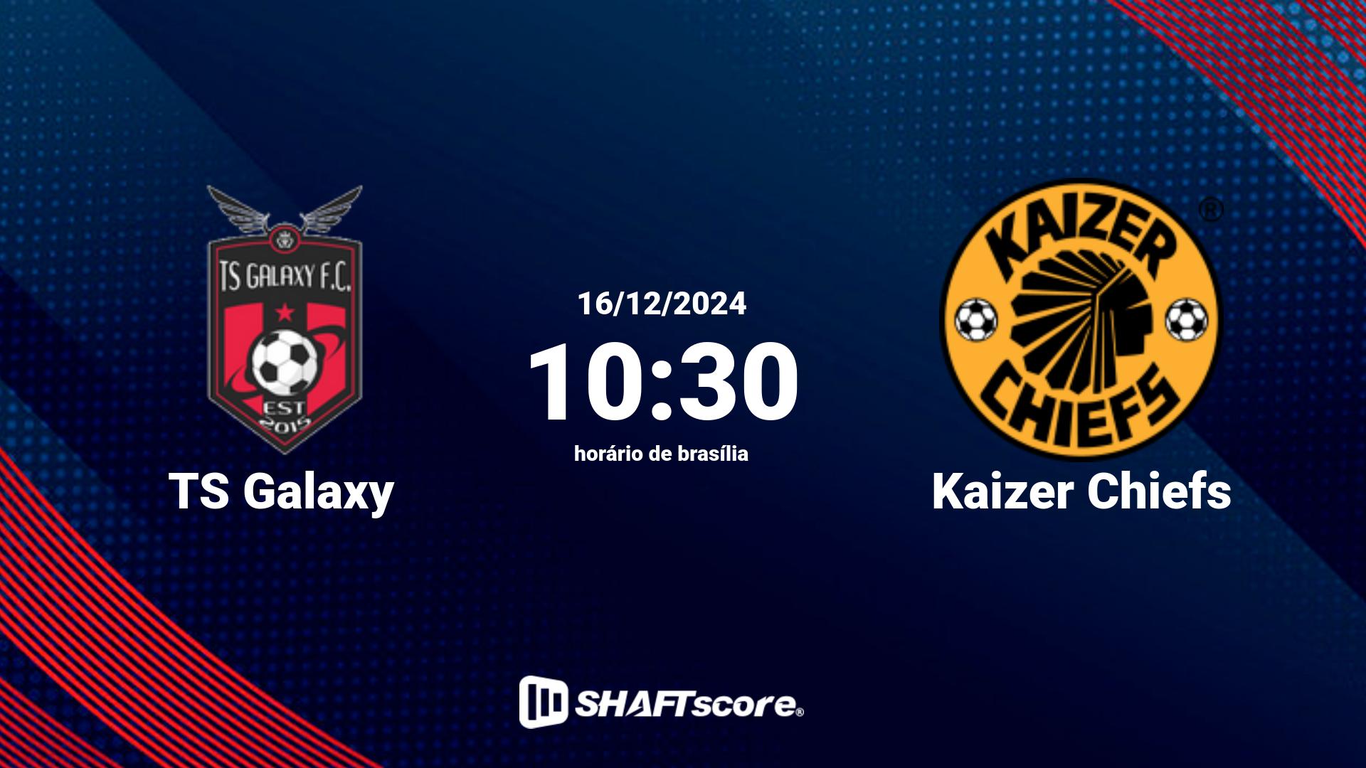 Estatísticas do jogo TS Galaxy vs Kaizer Chiefs 16.12 10:30