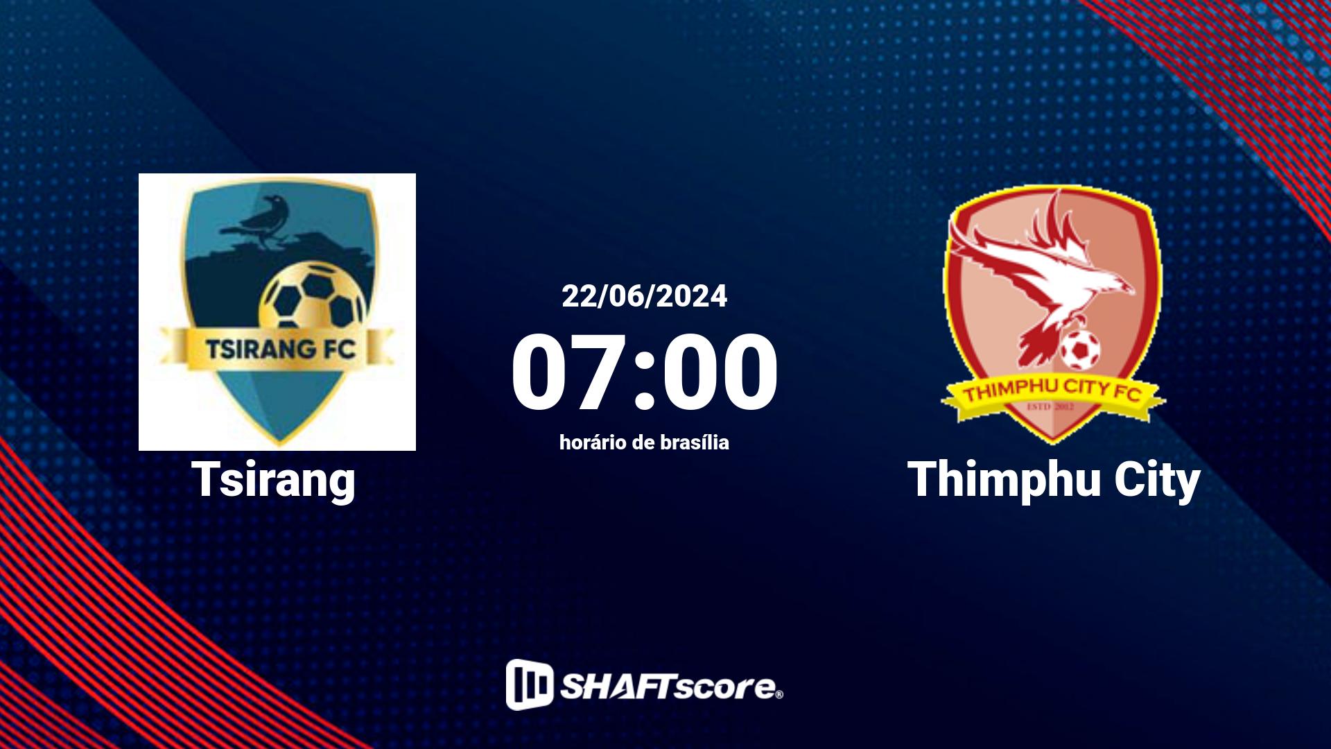 Estatísticas do jogo Tsirang vs Thimphu City 22.06 07:00