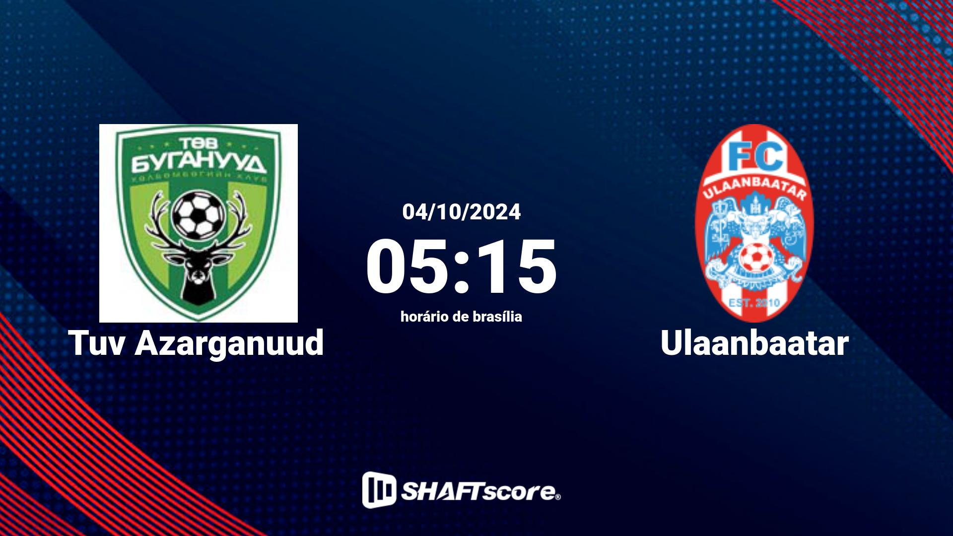 Estatísticas do jogo Tuv Azarganuud vs Ulaanbaatar 04.10 05:15